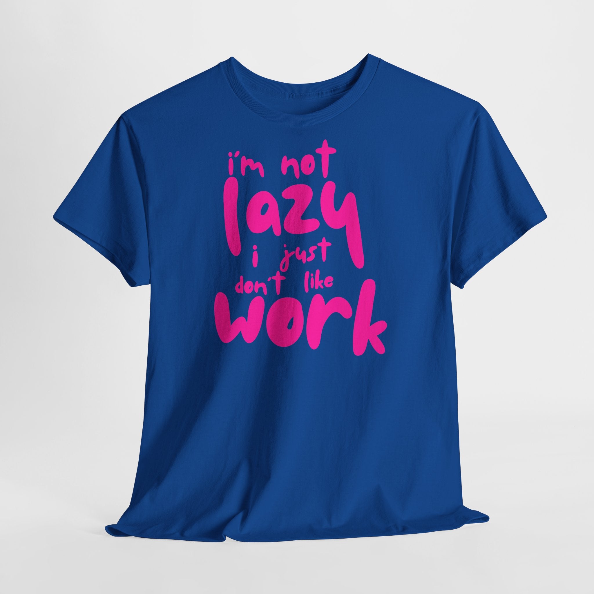 "I'm Not Lazy" T-Shirt - Heat Mess