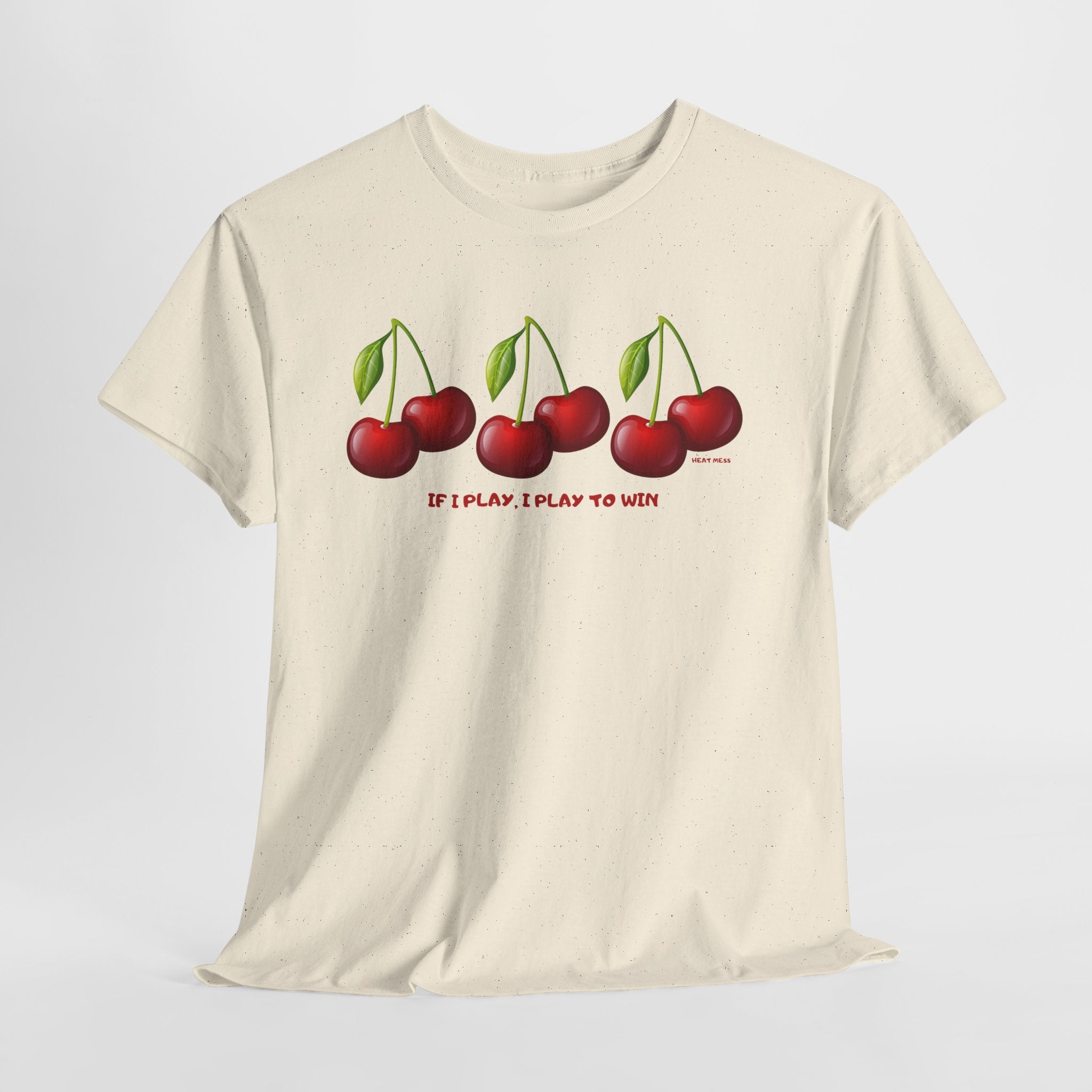 Cherry "If I Play I Play To Win" T-Shirt - Heat Mess