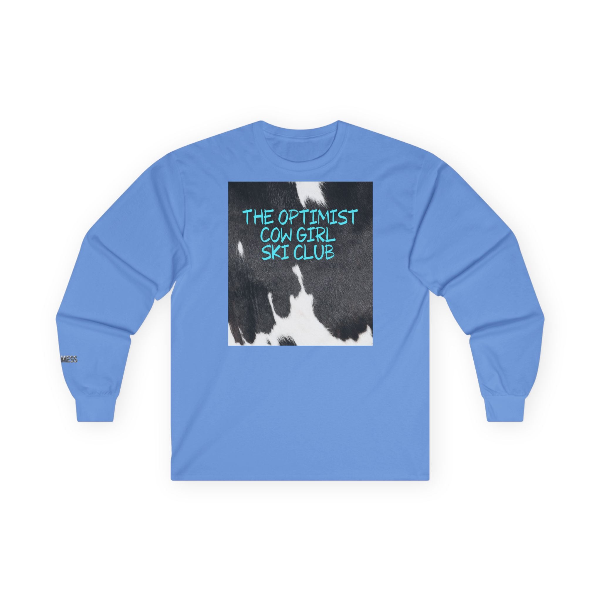 'The Optimist Cowgirl Ski Club' Long Sleeve T-Shirt - Heat Mess