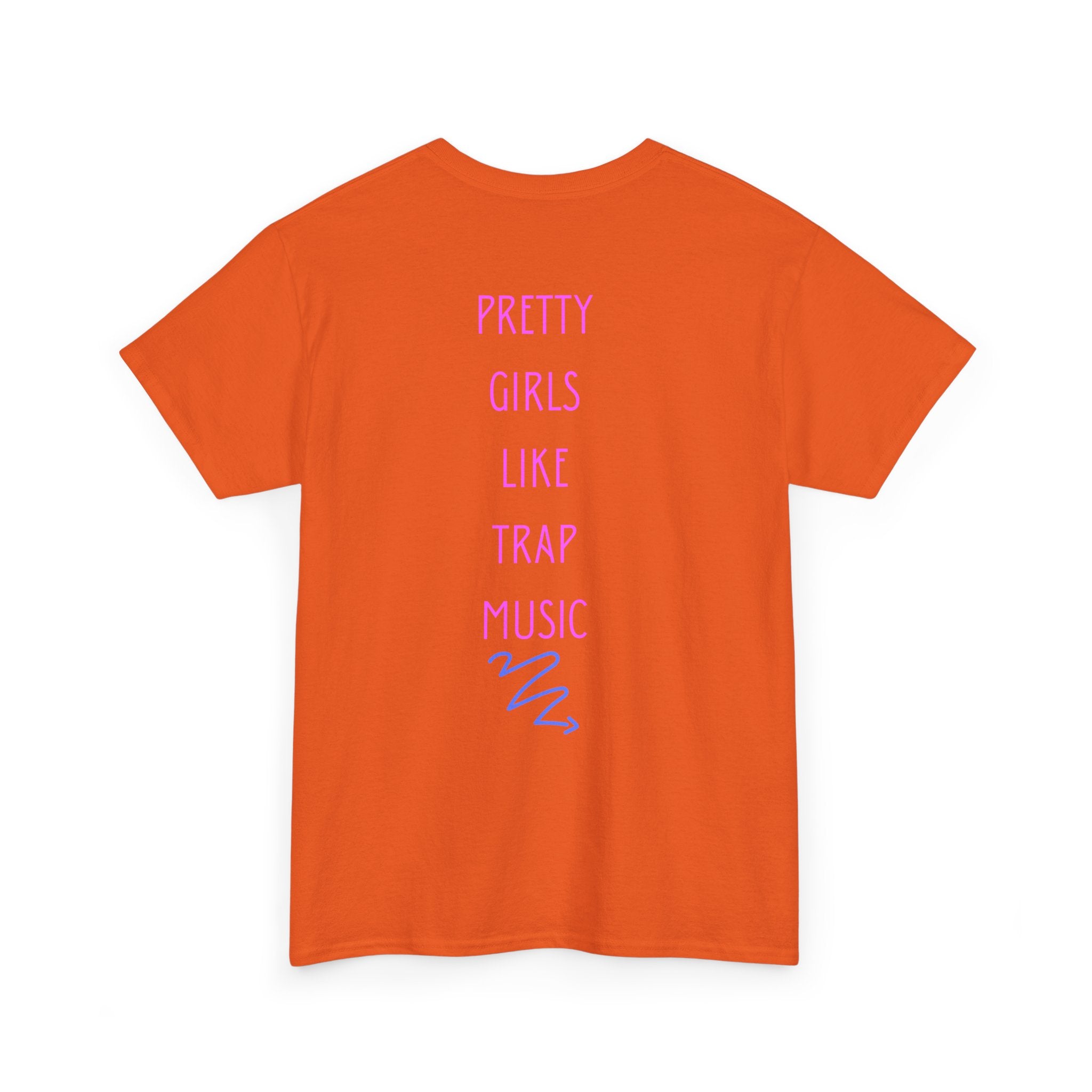 Pretty Girls Like Trap Music T-Shirt