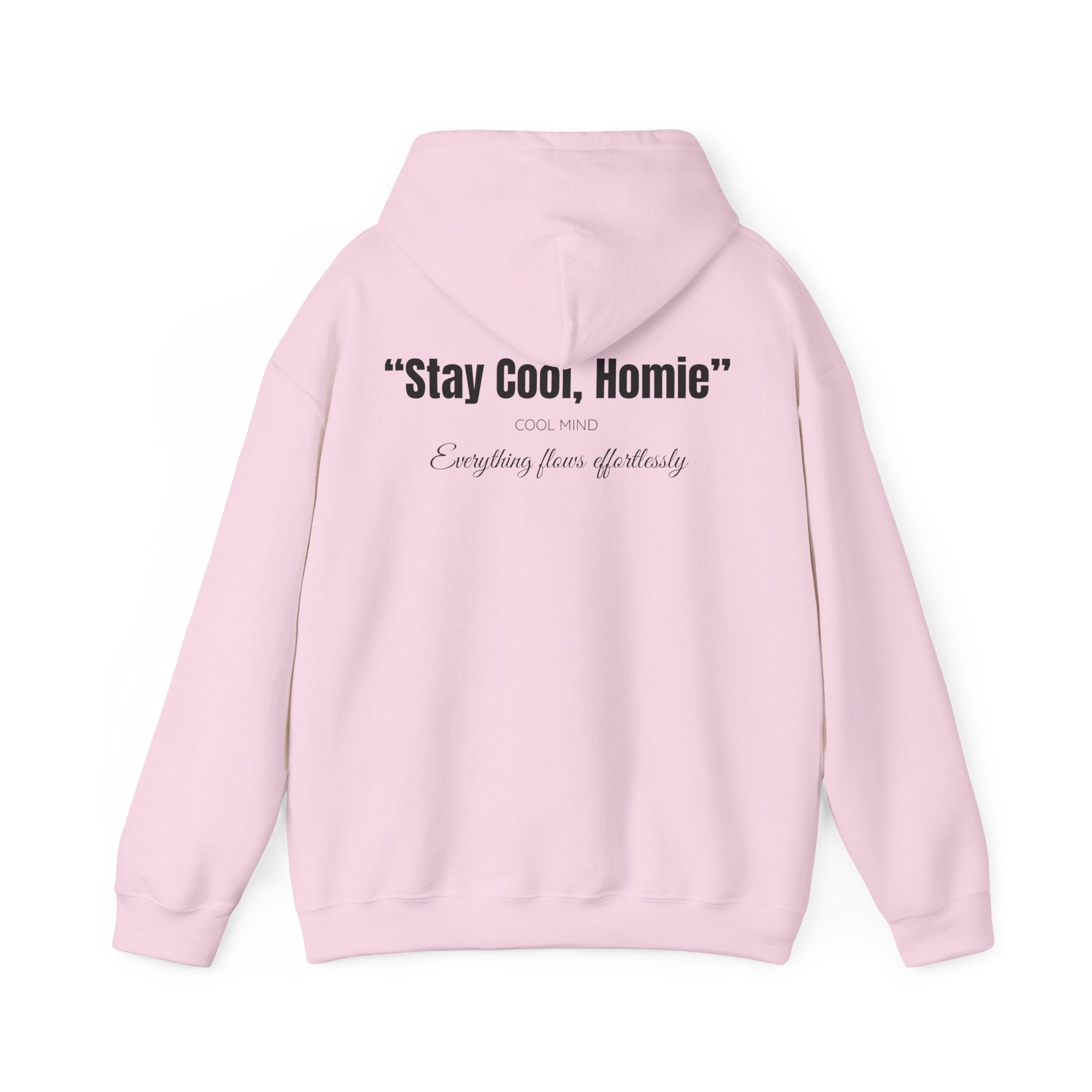 Stay Cool, Homie Hoodie - Heat Mess