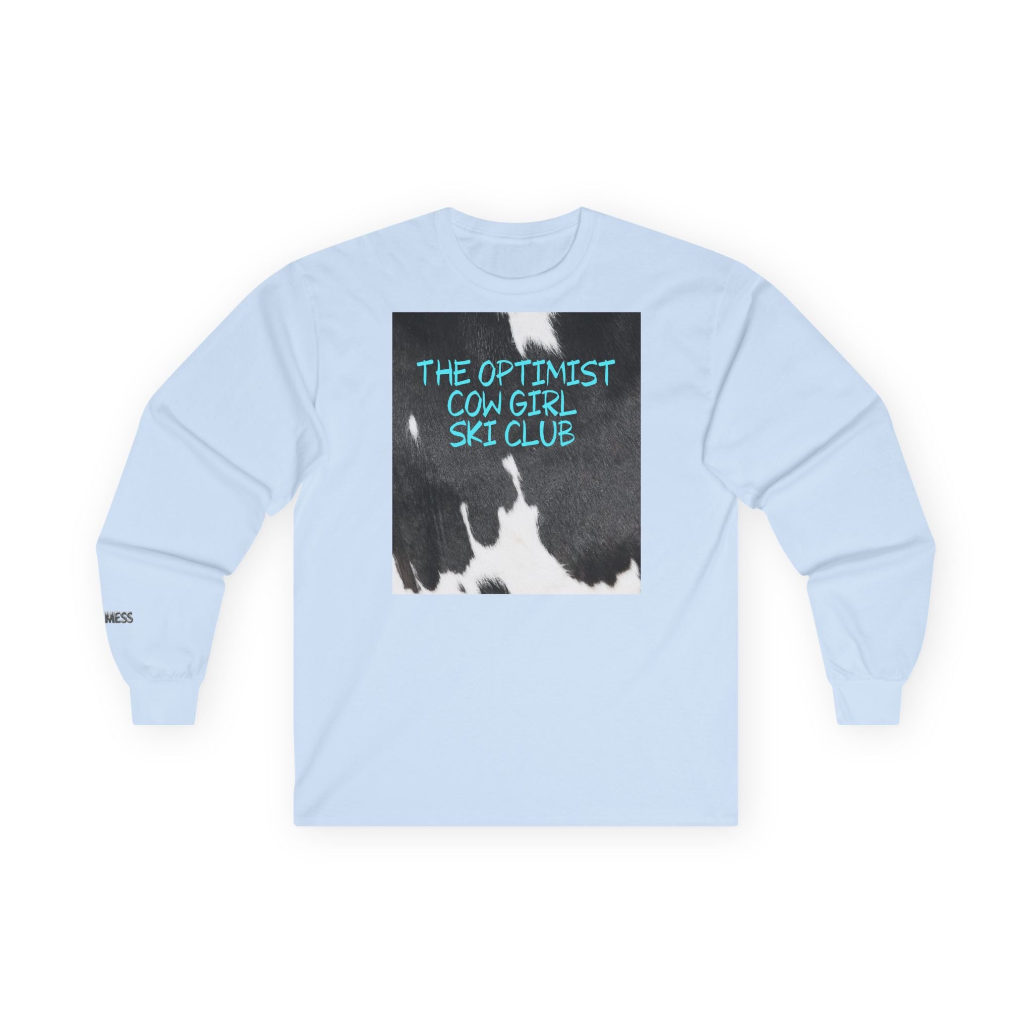 'The Optimist Cowgirl Ski Club' Long Sleeve T-Shirt - Heat Mess