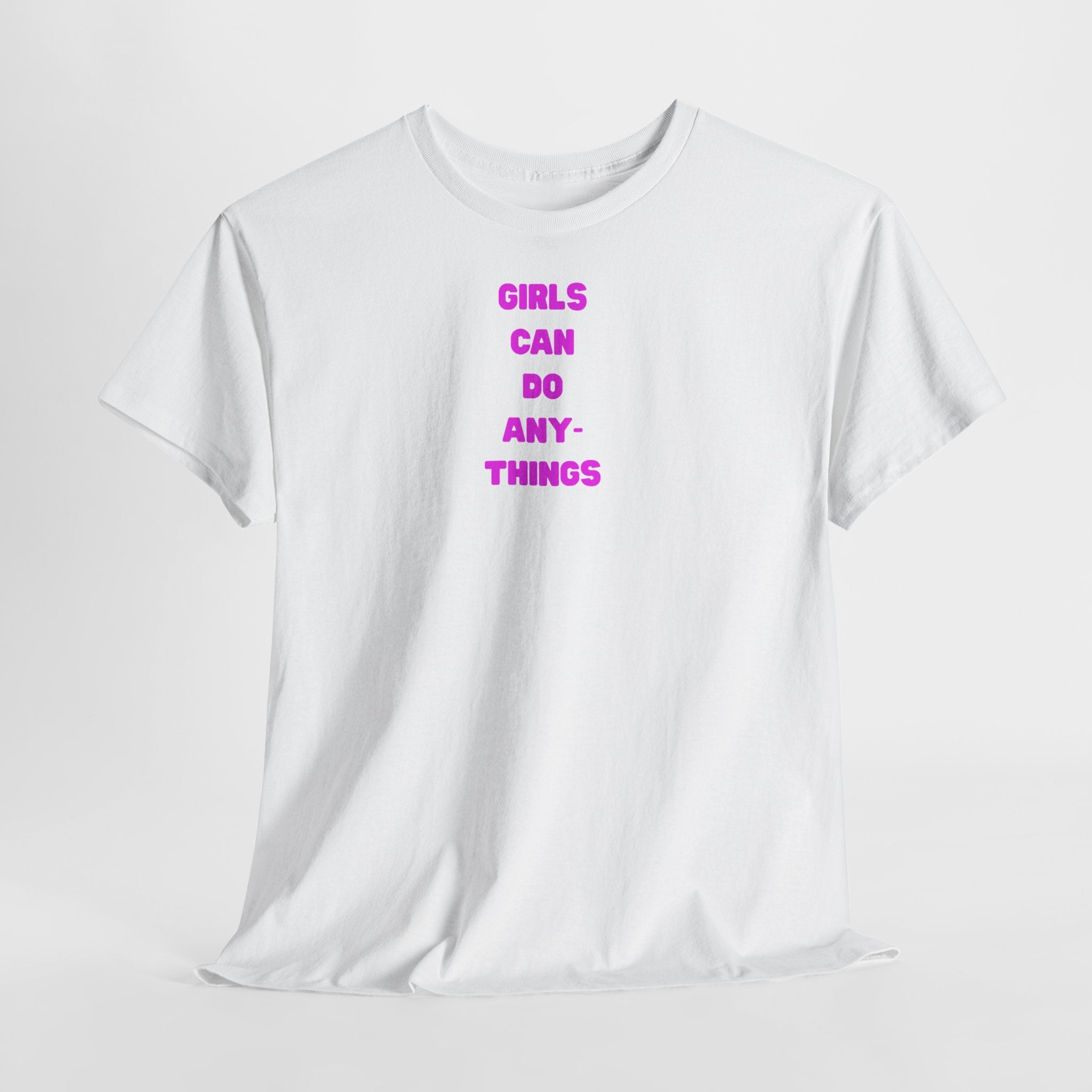 Girls Can Do Anything T-Shirt