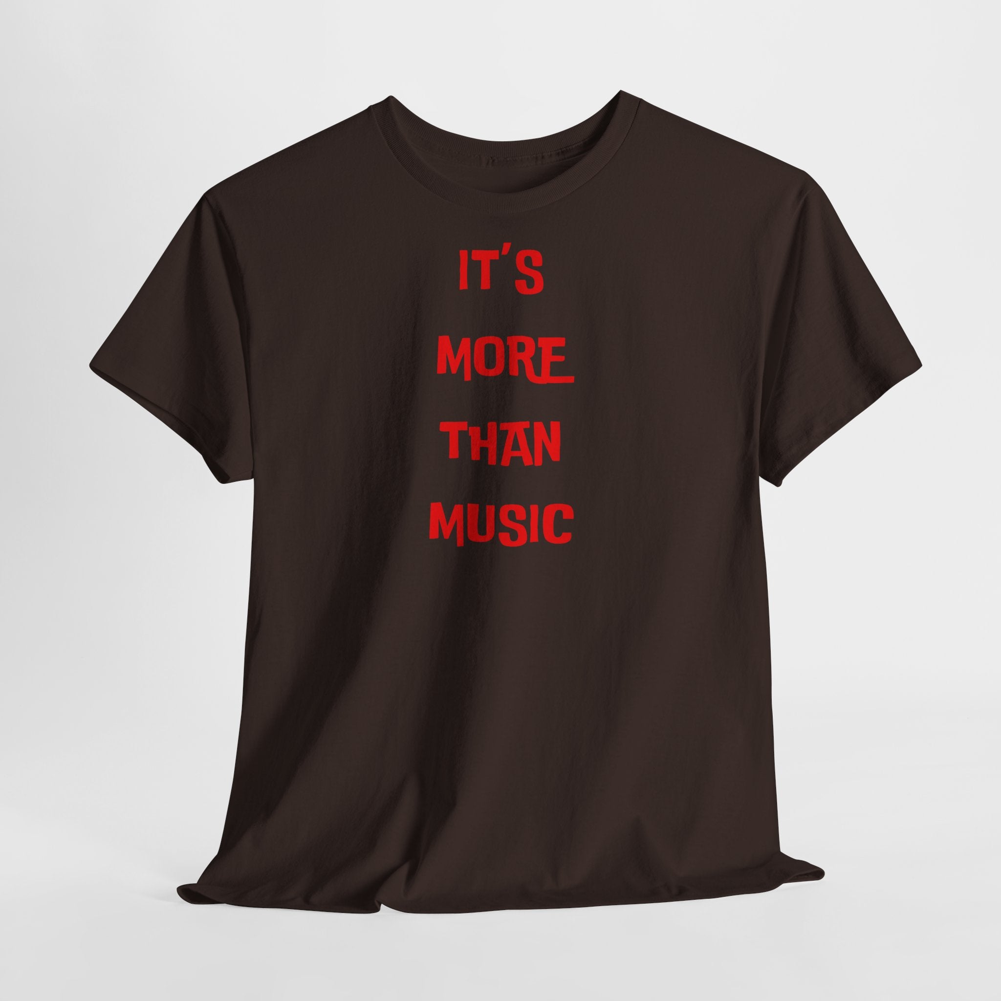 "It’s More Than Music" T-Shirt
