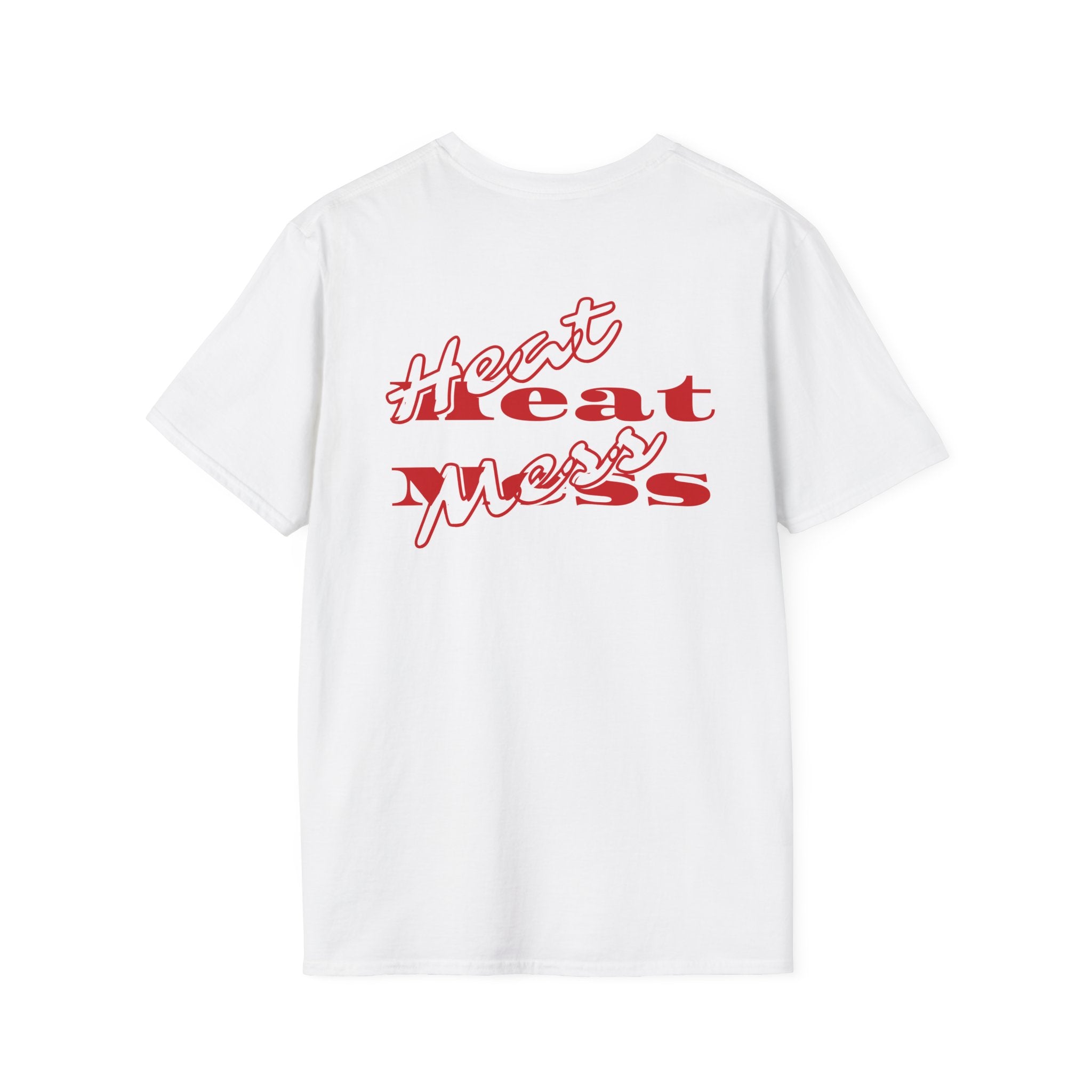 Heat Mess T-Shirt - Heat Mess