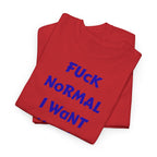 "FUCK NORMAL I WANT MAGIC" T-Shirt
