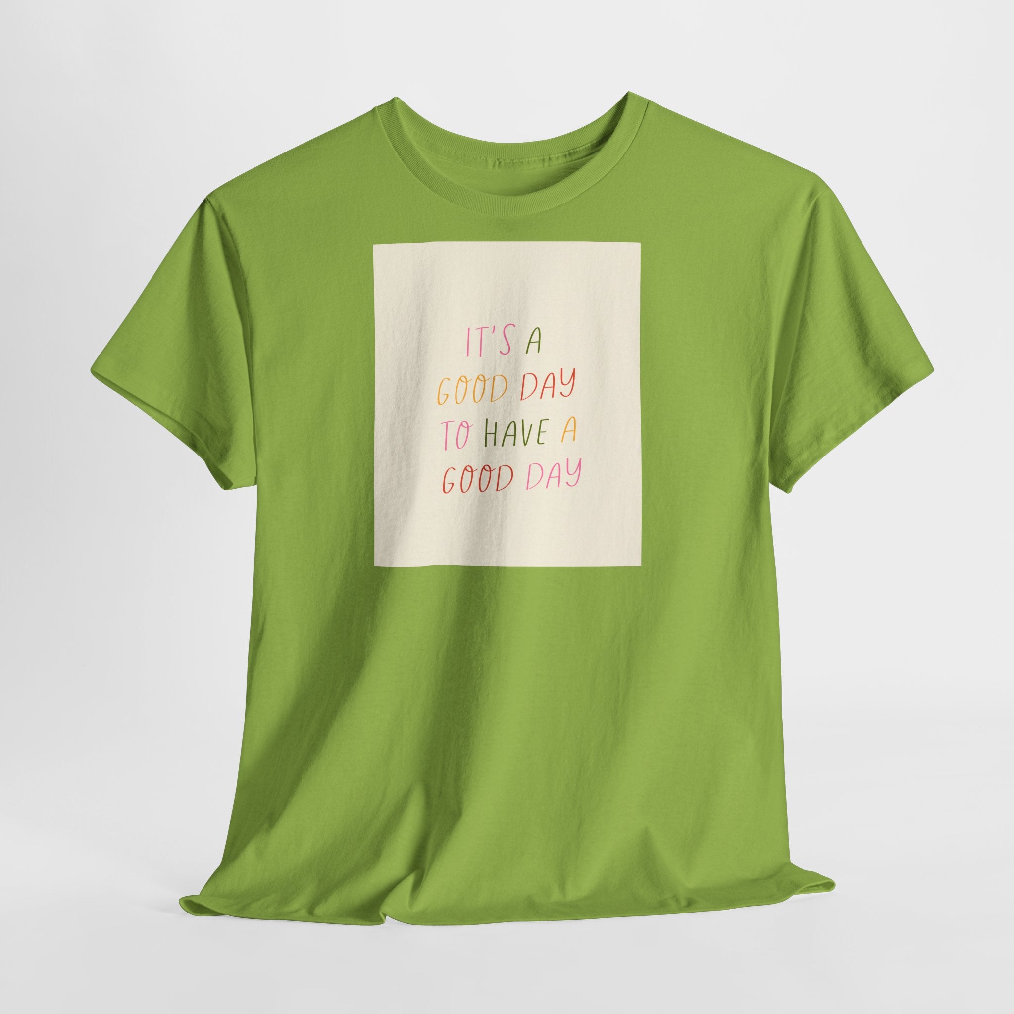 Smart "It's a Good Day " T-Shirt - Heat Mess