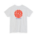 Good Vibes T‑Shirt - Heat Mess