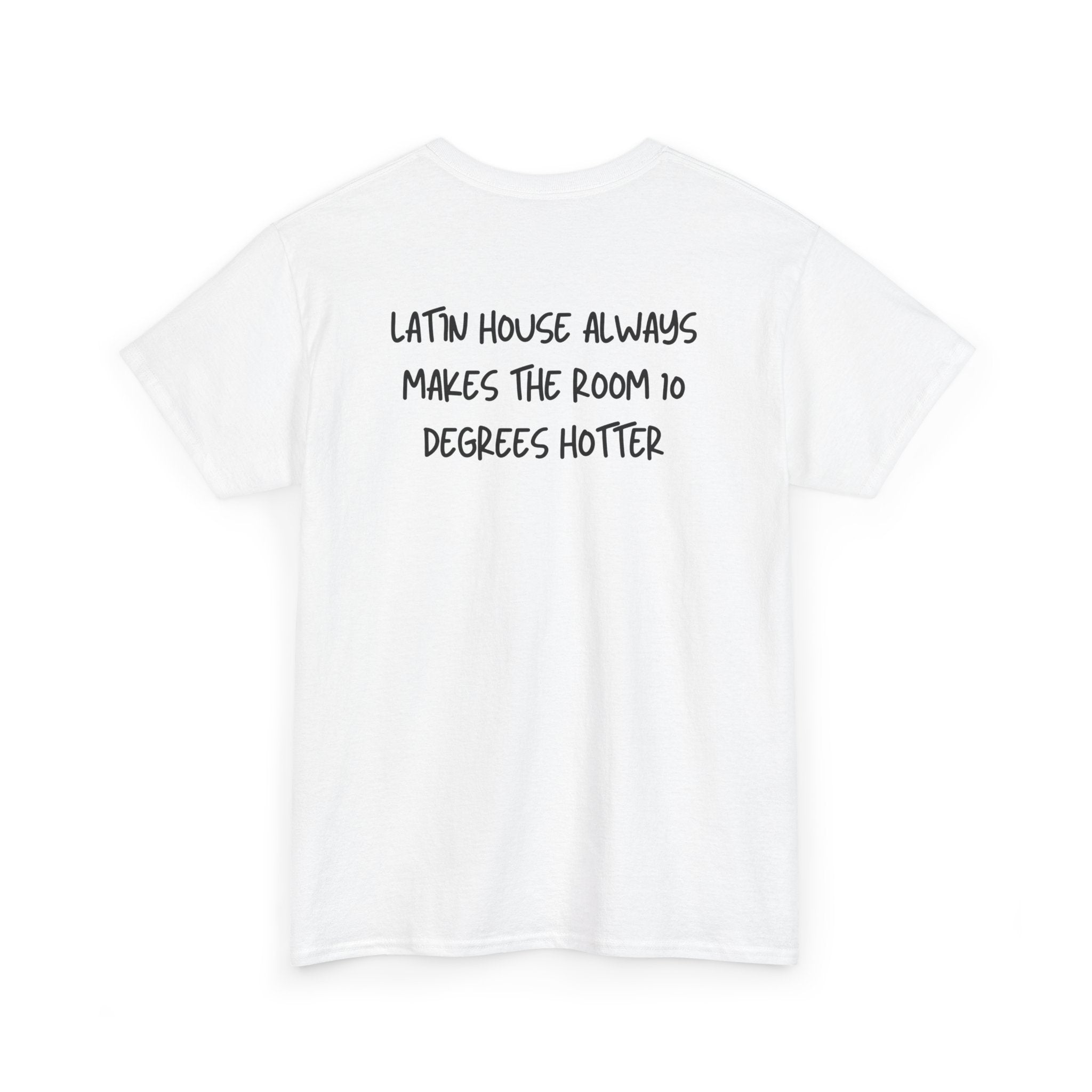 Latin House T-Shirt - Heat Mess