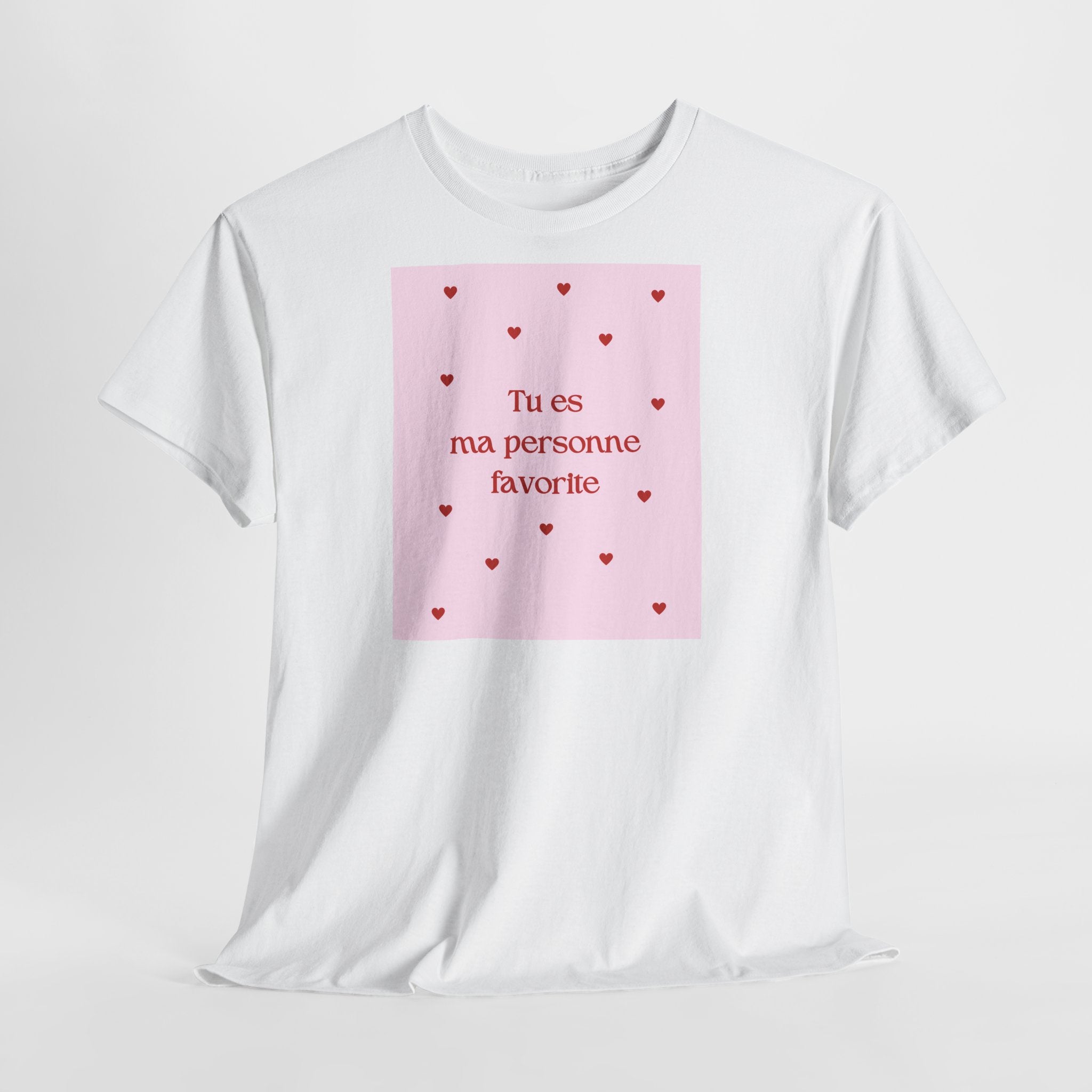 Love "Tu es ma personne favorite" T-Shirt - Heat Mess