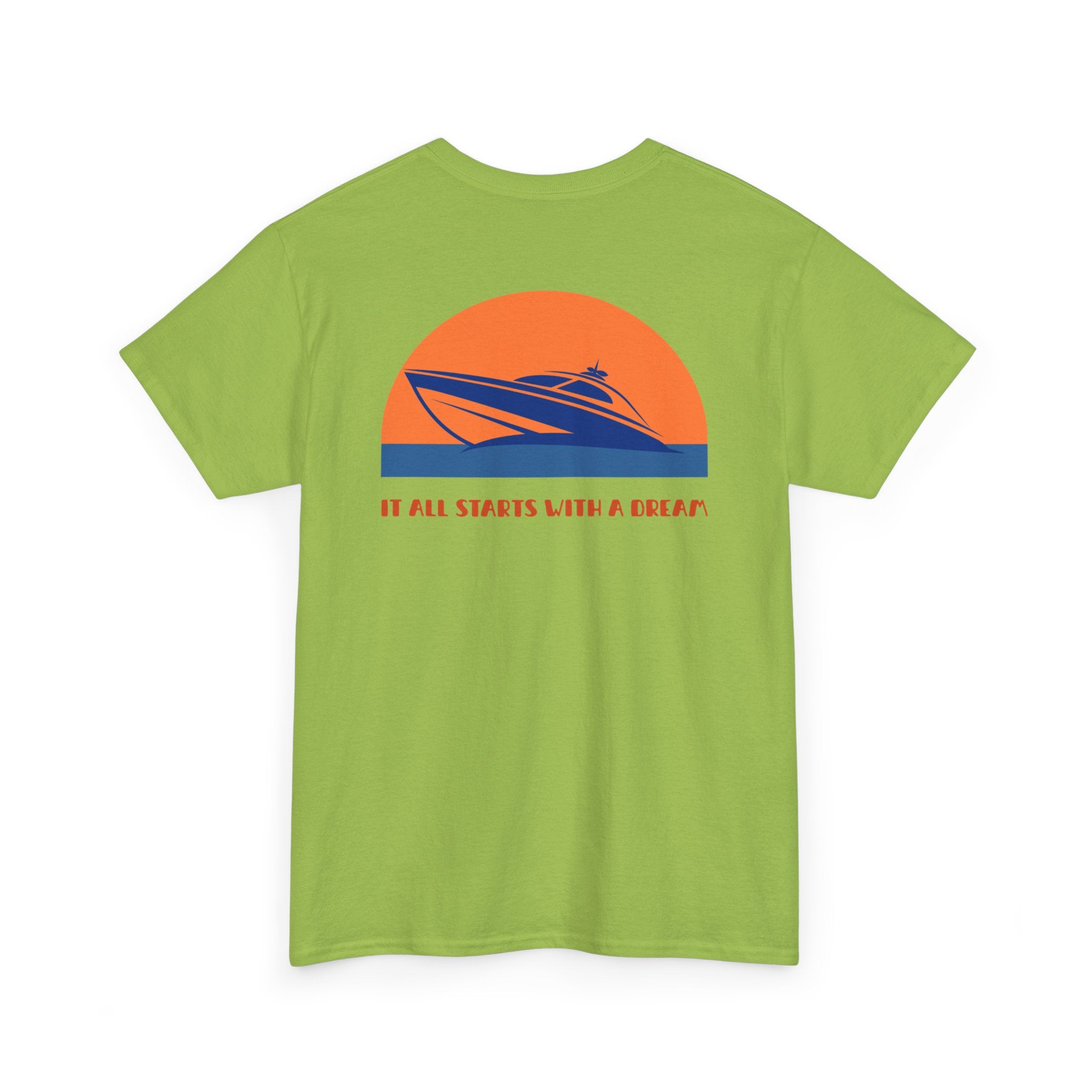 Boat Sunset "It All Starts With A Dream" T-Shirt - Heat Mess