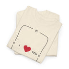 Romantic Love T-Shirt - Heat Mess