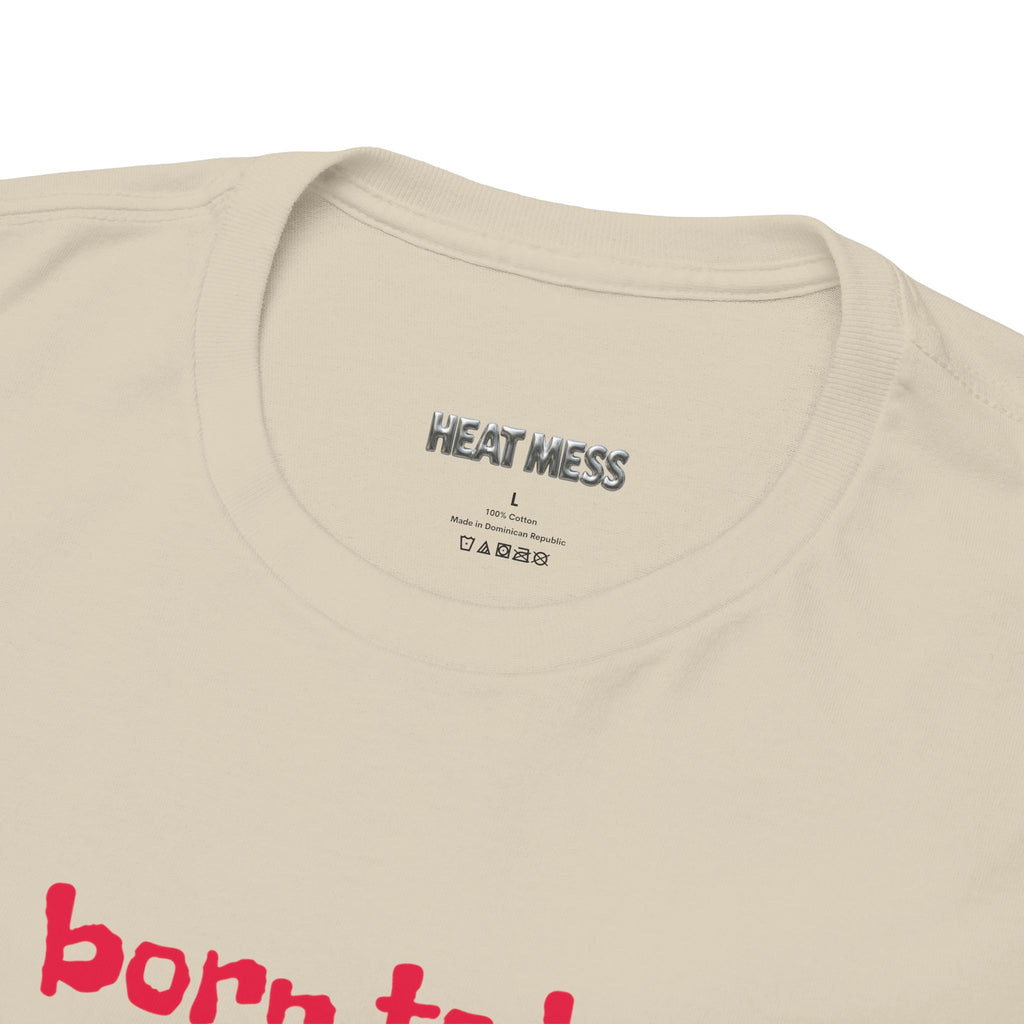 Born to Be Real T-Shirt