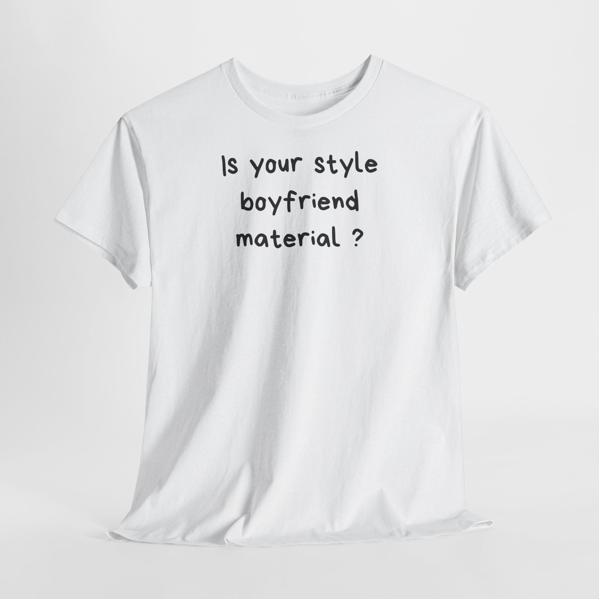 Boyfriend material T-Shirt - Heat Mess