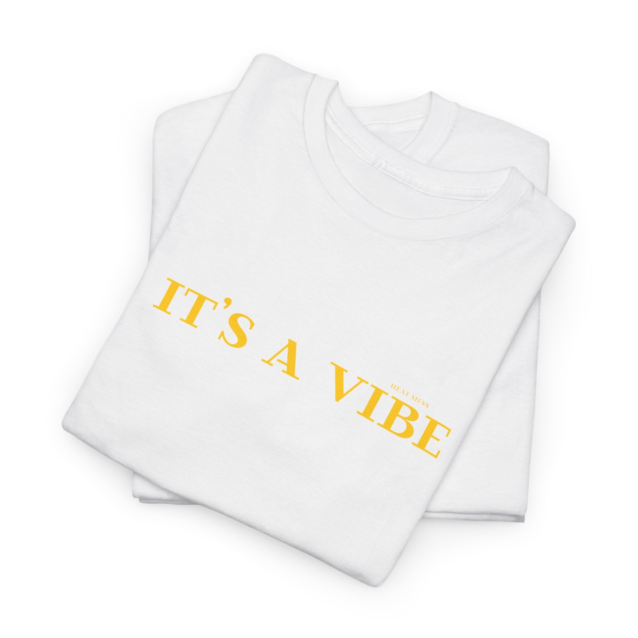 "It’s A Vibe" T-Shirt