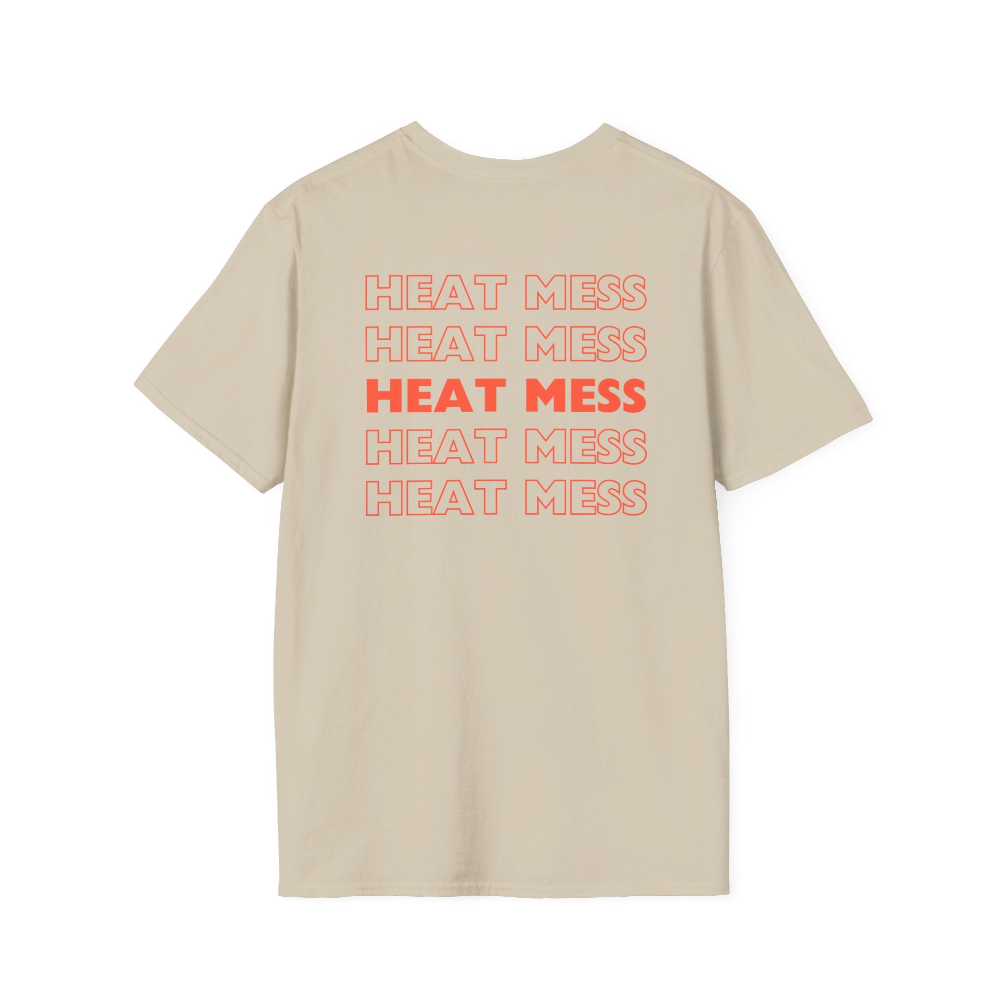 Heat Mess T-Shirt - Heat Mess