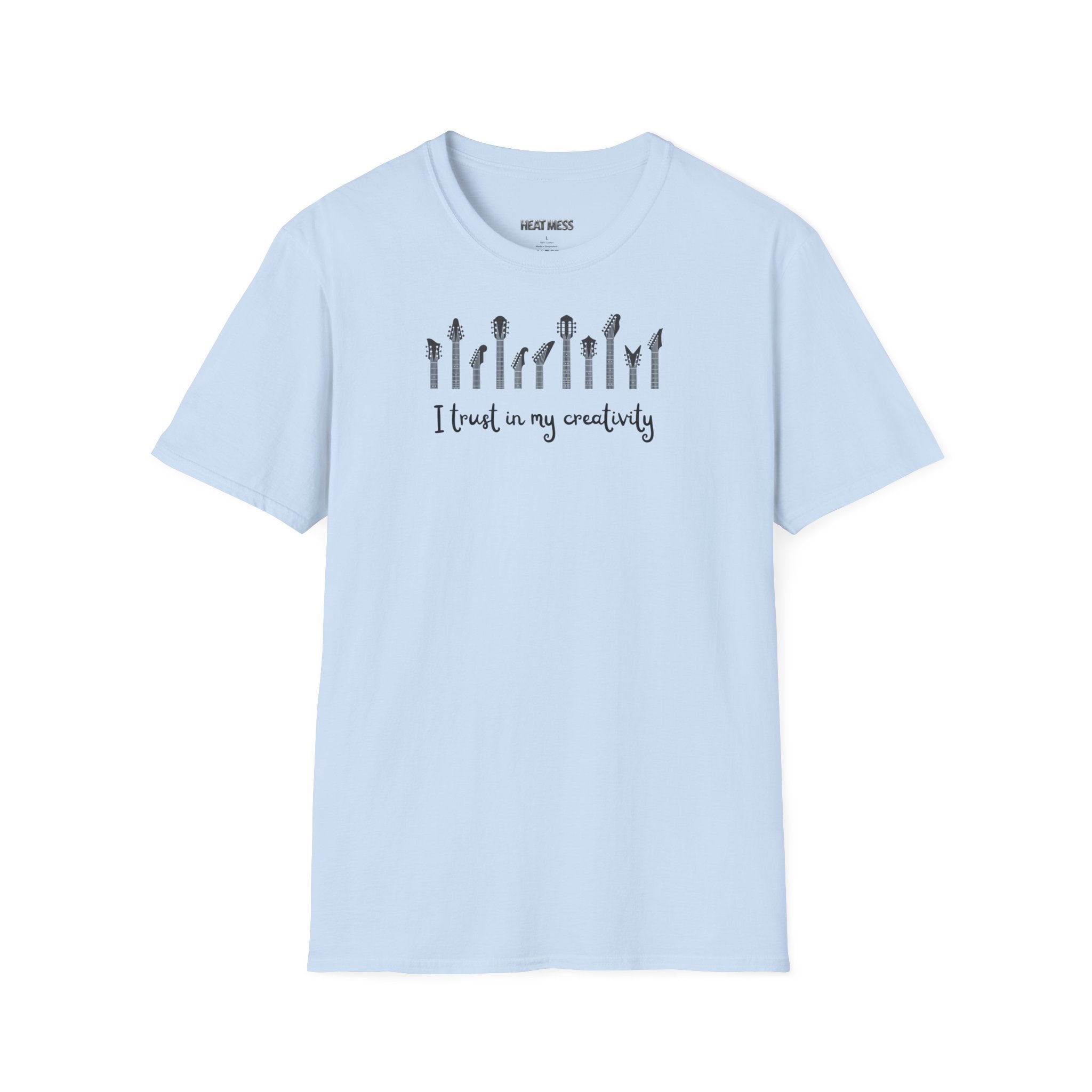 I Trust In My Creativity T-Shirt - Heat Mess