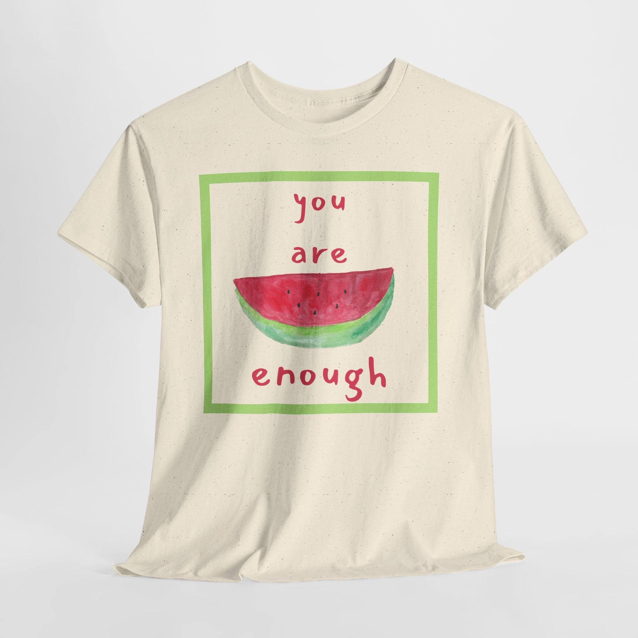 You Are Enough Watermelon Tee - Heat Mess