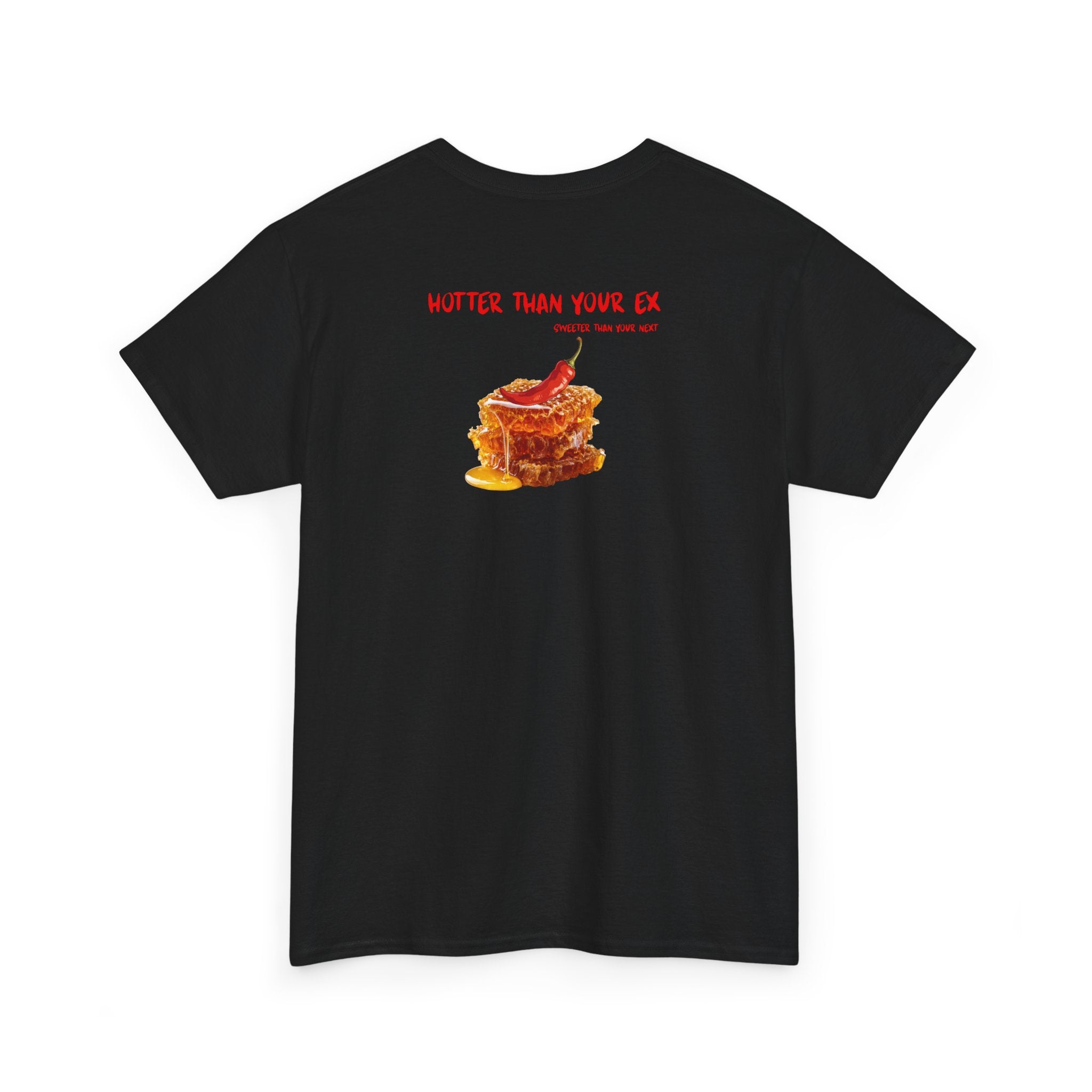 'Hotter Than Your Ex' T-Shirt