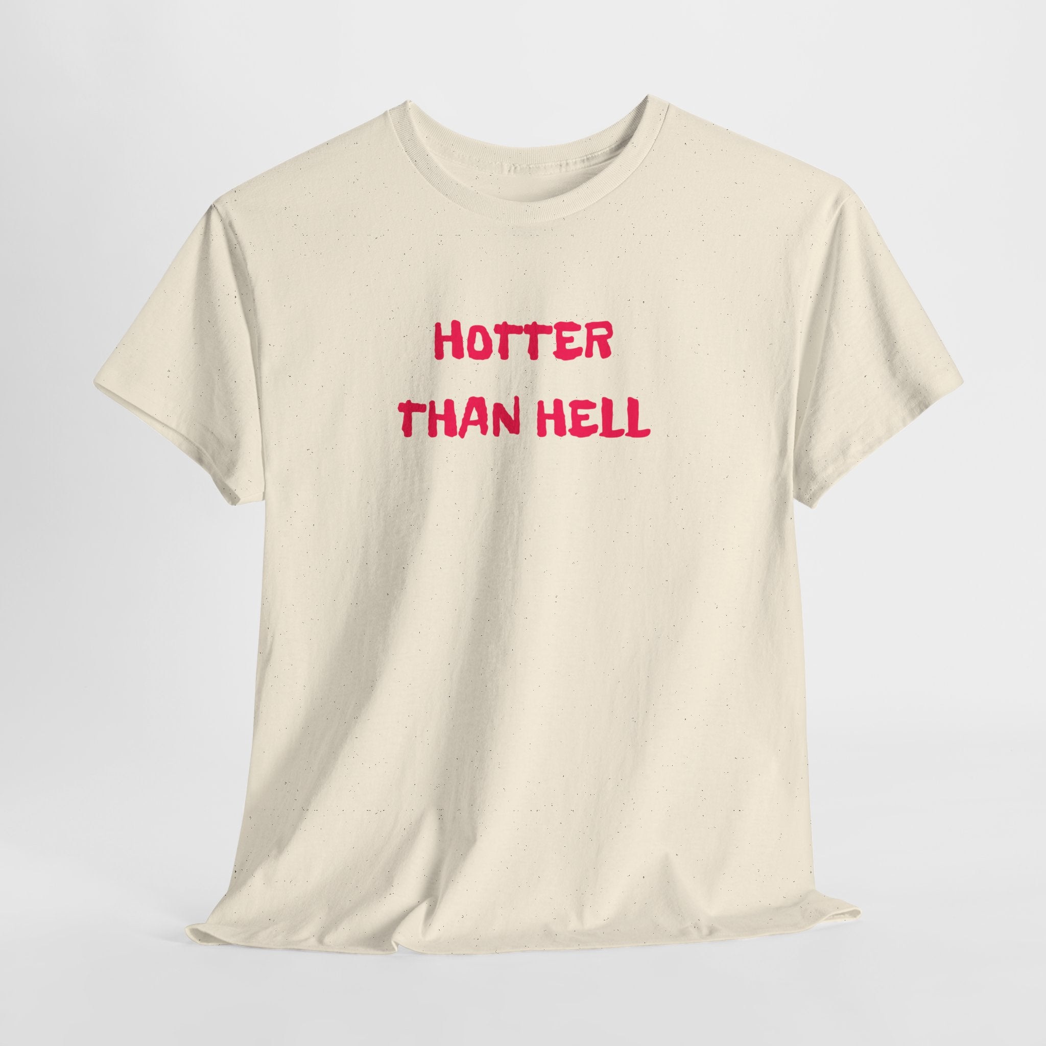 Hotter Than Hell T-Shirt