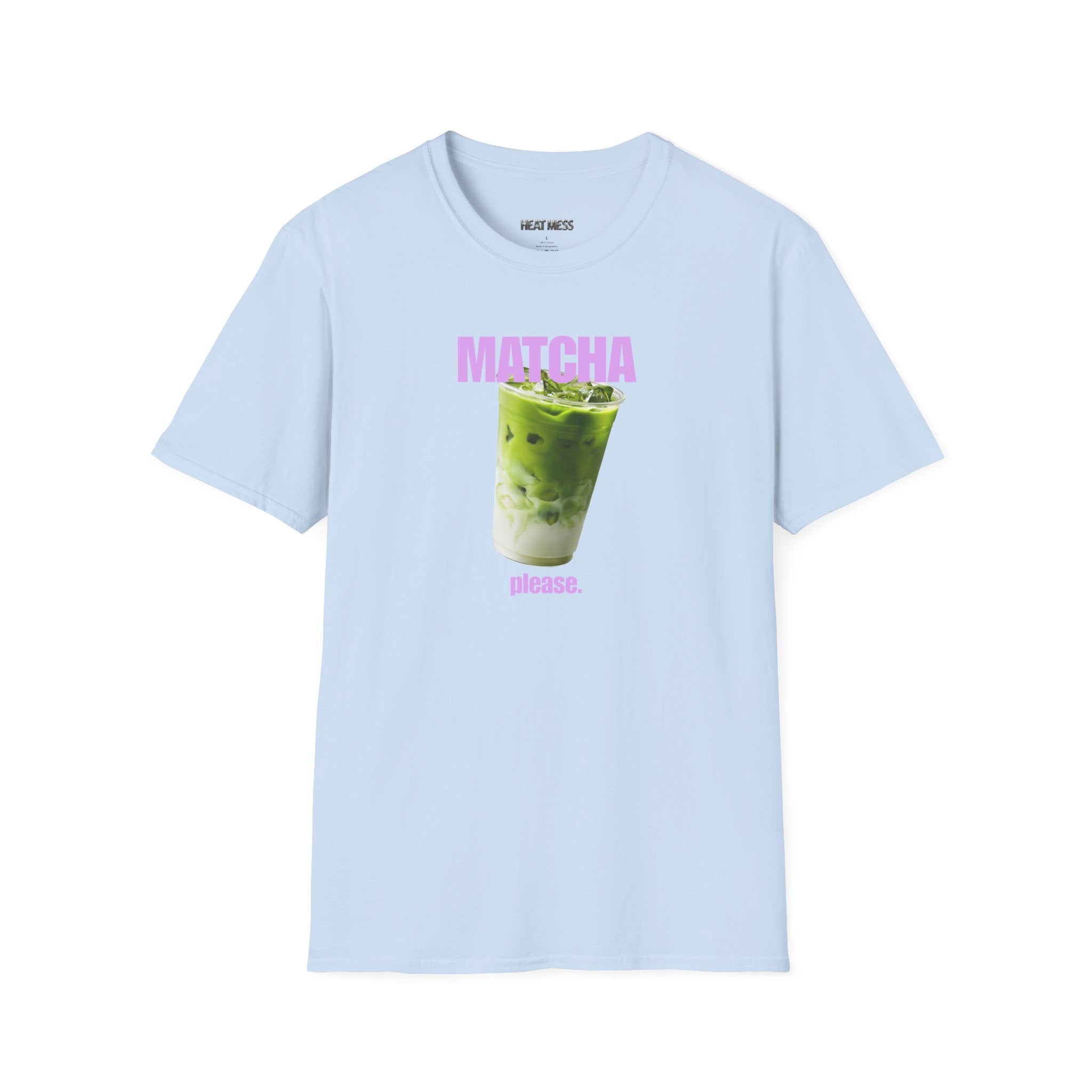 Matcha Please T-Shirt - Heat Mess