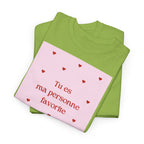 Love "Tu es ma personne favorite" T-Shirt - Heat Mess