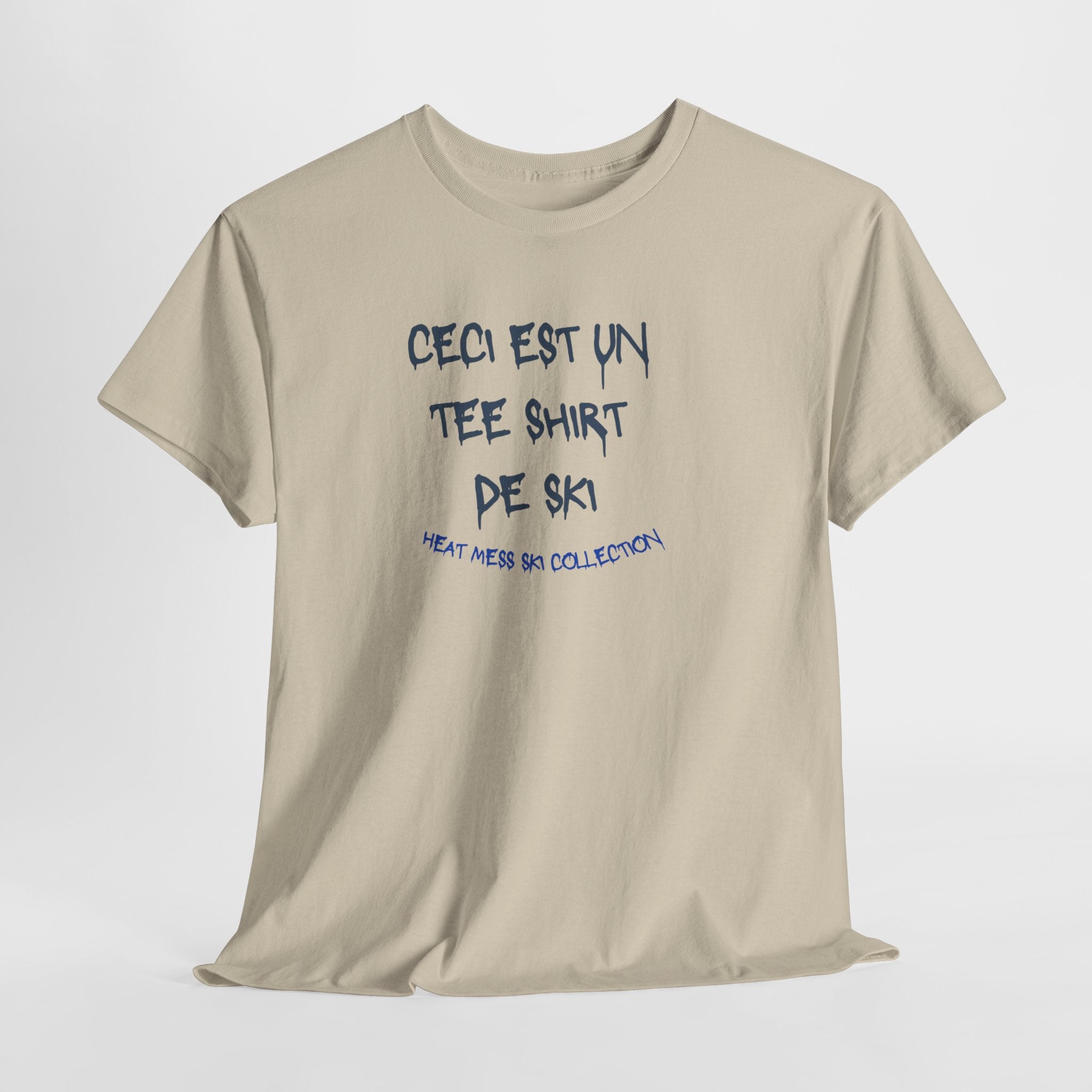 “Ceci est un Tee Shirt de Ski” T-Shirt - Heat Mess
