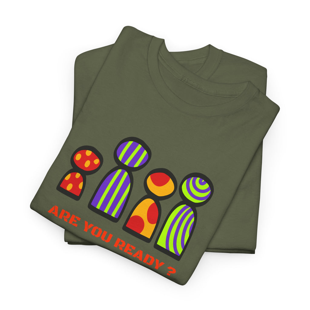 Are You Ready T-Shirt