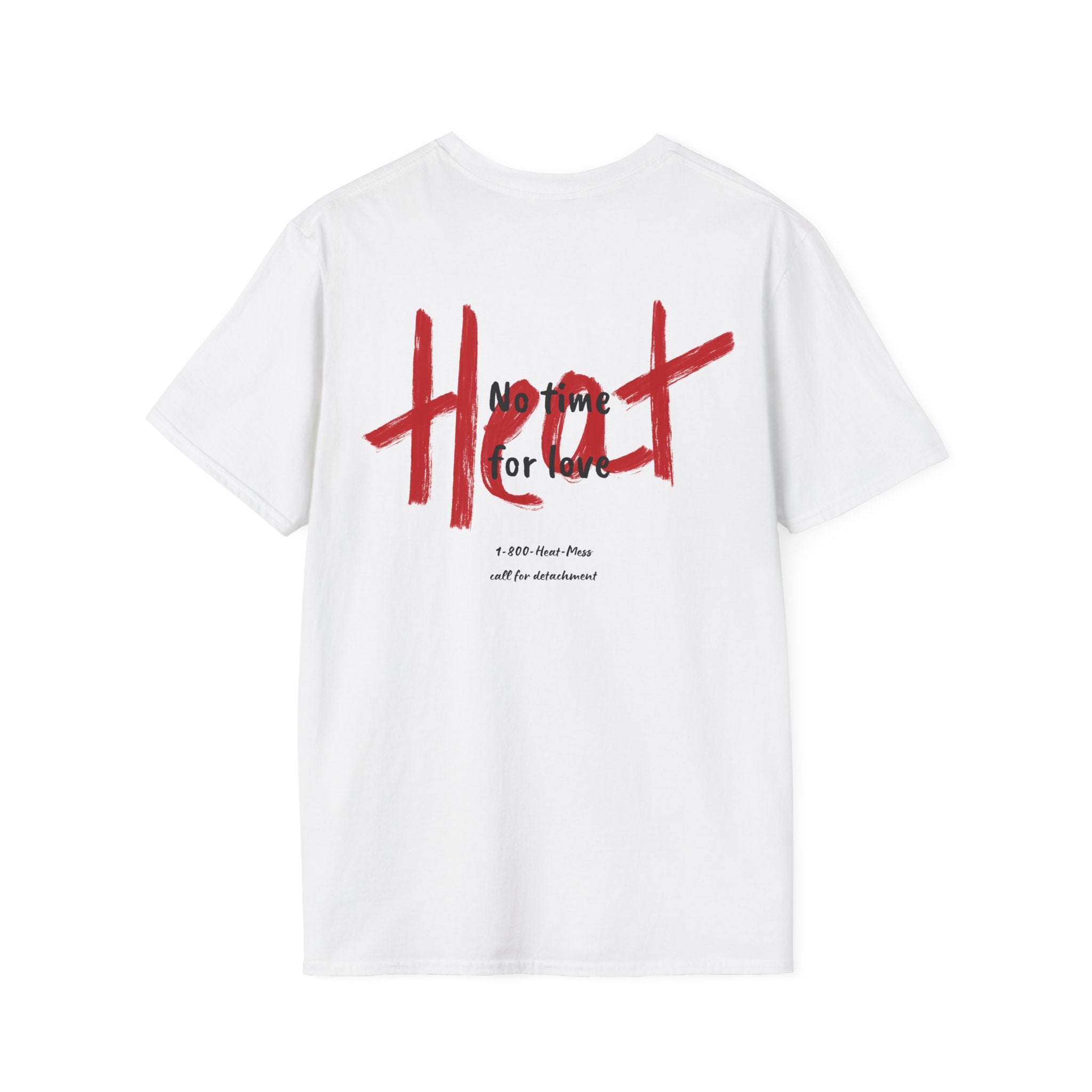 No Time for Love Heat Mess T-Shirt - Heat Mess