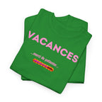 VACANCES. T-Shirt