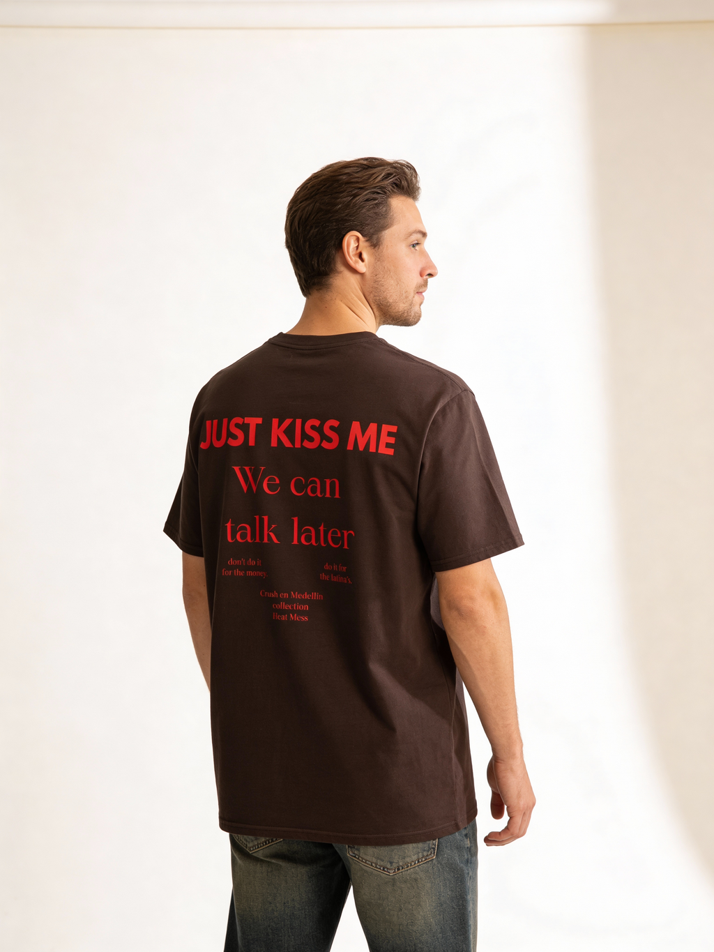 Just Kiss Me, We Can Talk Later T-Shirt - Heat Mess