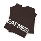 Heat Mess T-Shirt - Heat Mess