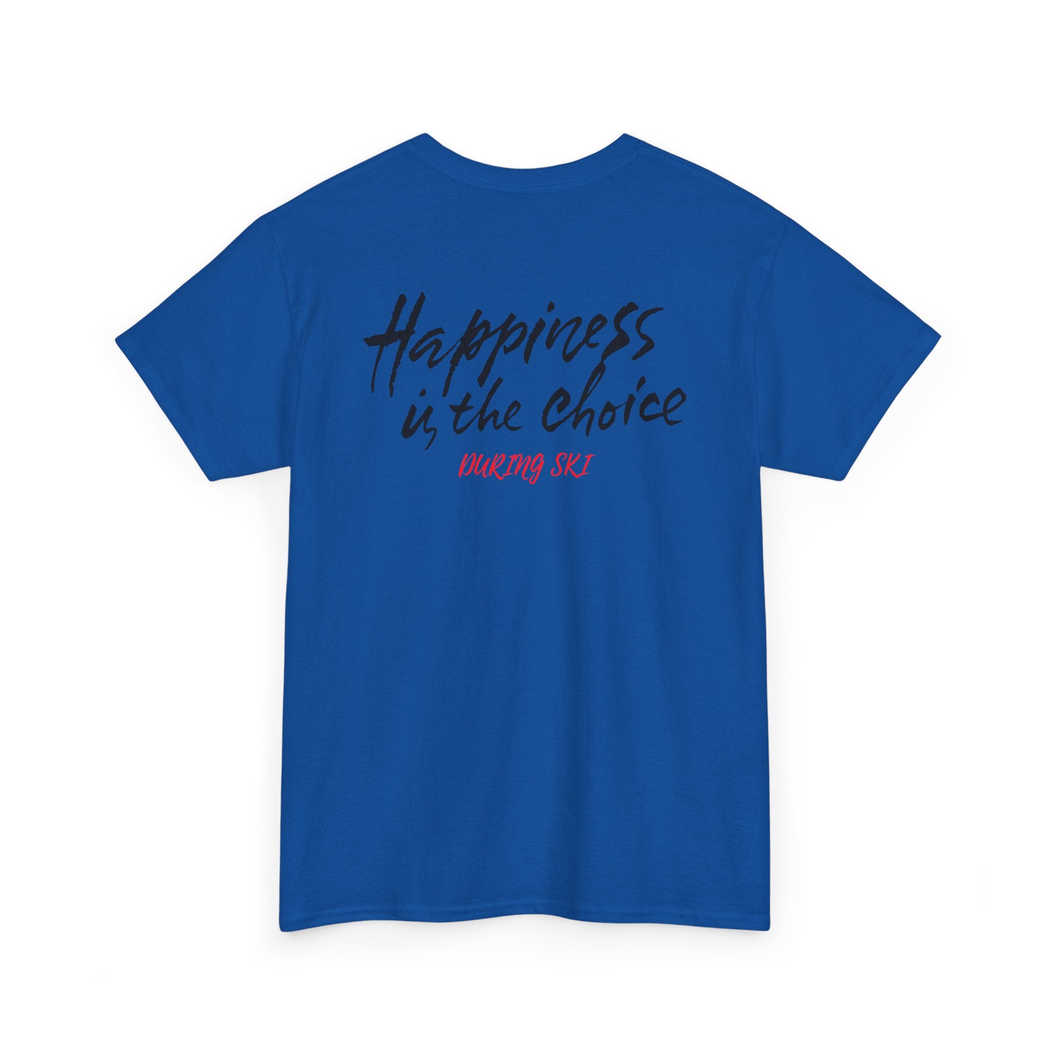 Happiness Is the Choice Ski T-Shirt - Heat Mess
