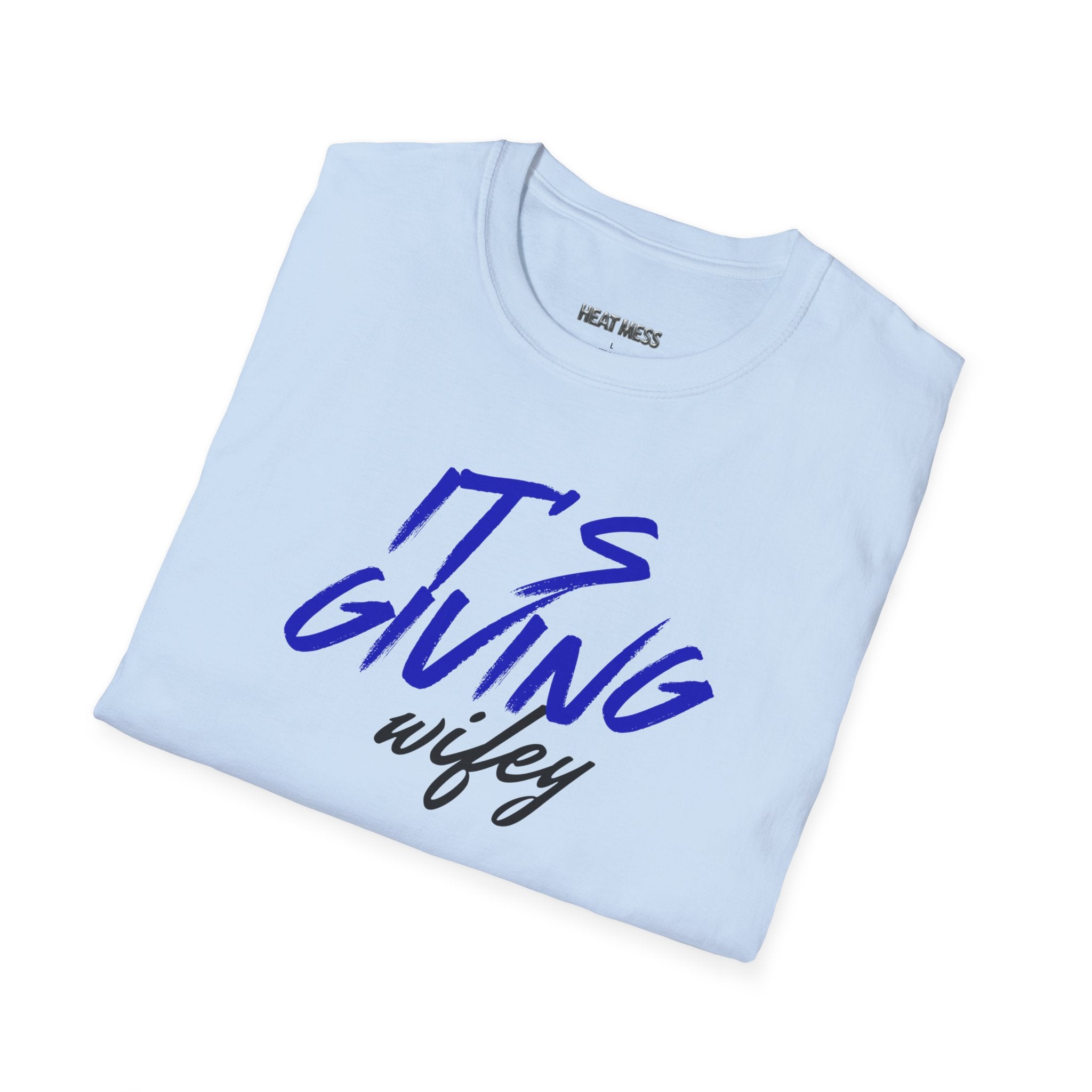 It's Giving Wifey T-Shirt - Heat Mess