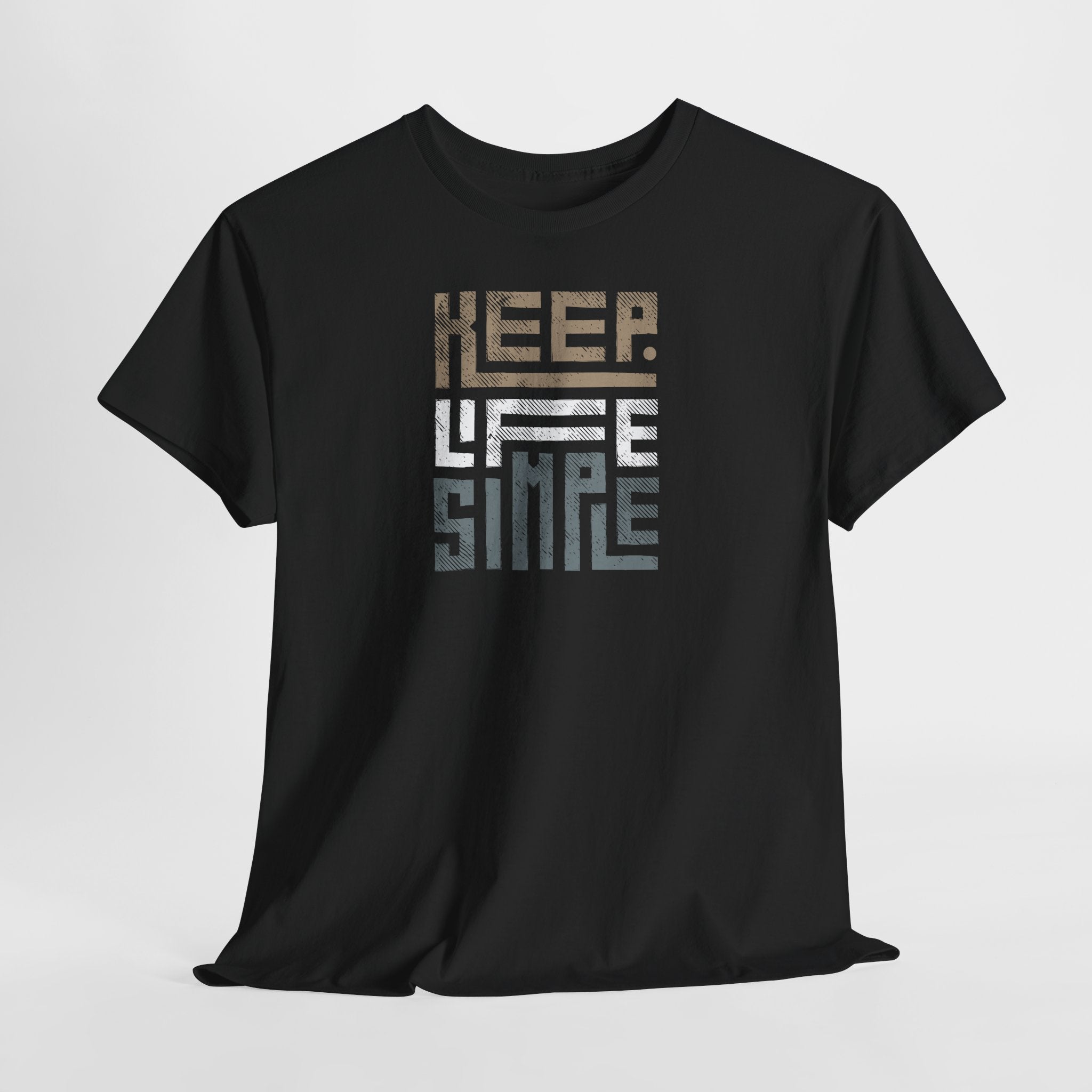 Keep Life Simple T-Shirt - Heat Mess