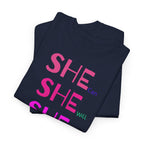 She Can, She Will T-Shirt - Heat Mess