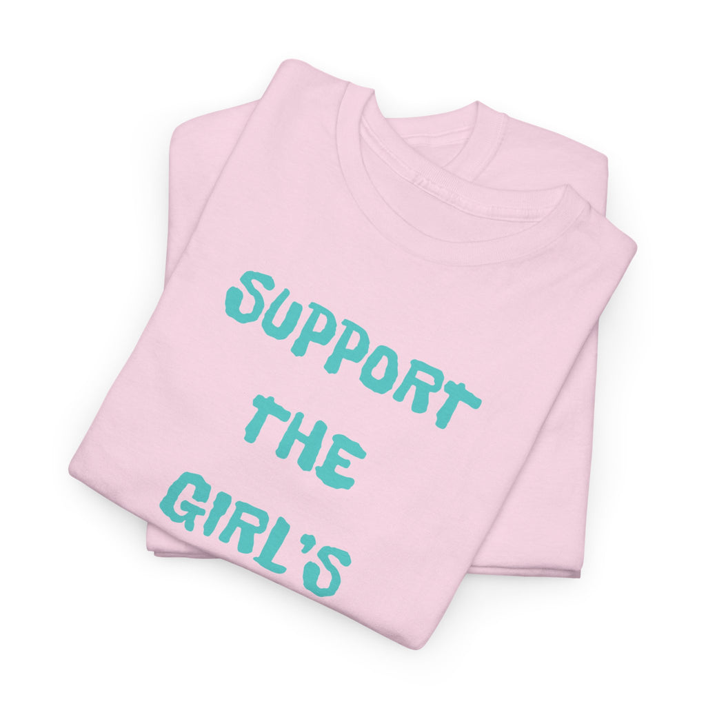 Support The Girls T-Shirt