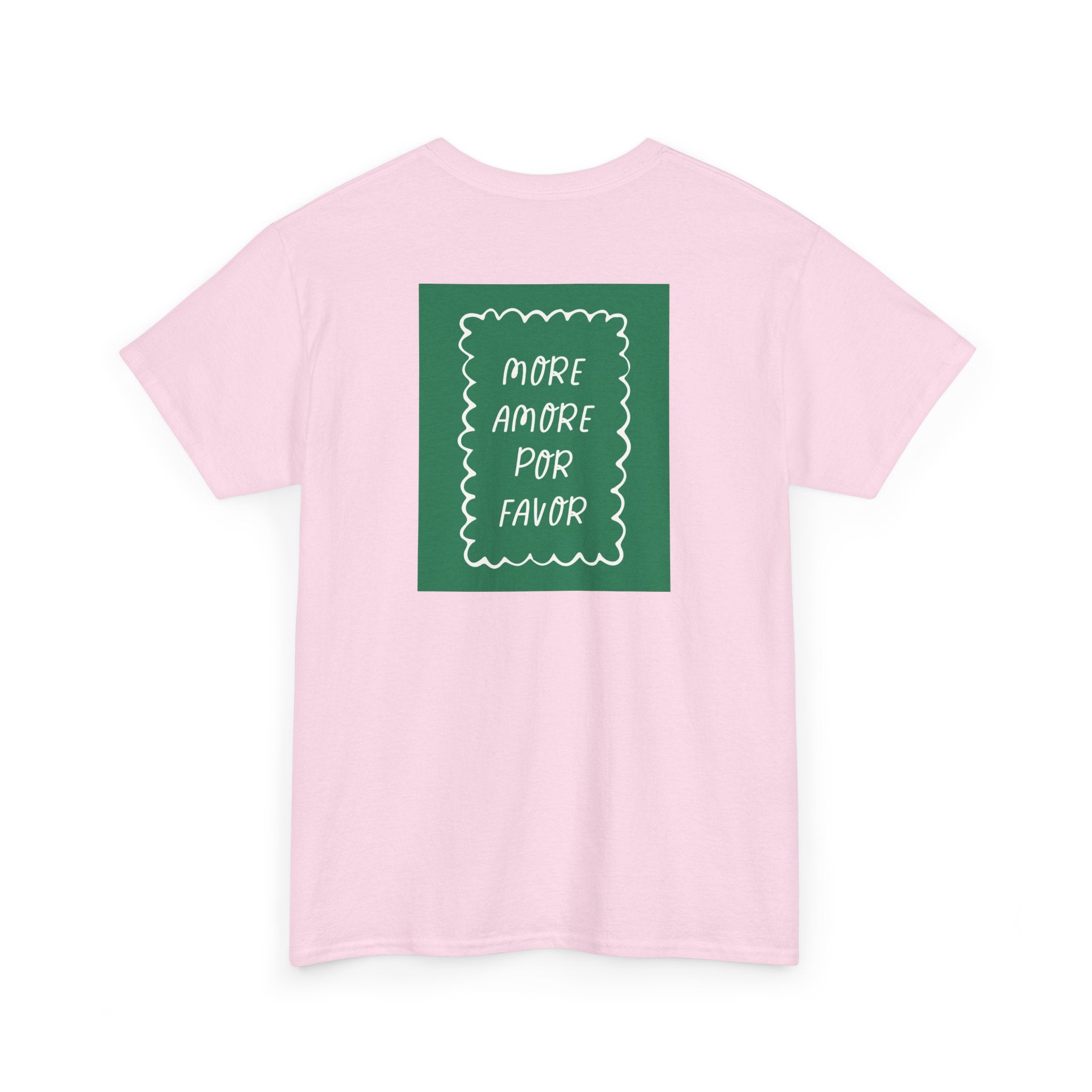 Love "More Amore Por Favor" T-Shirt - Heat Mess