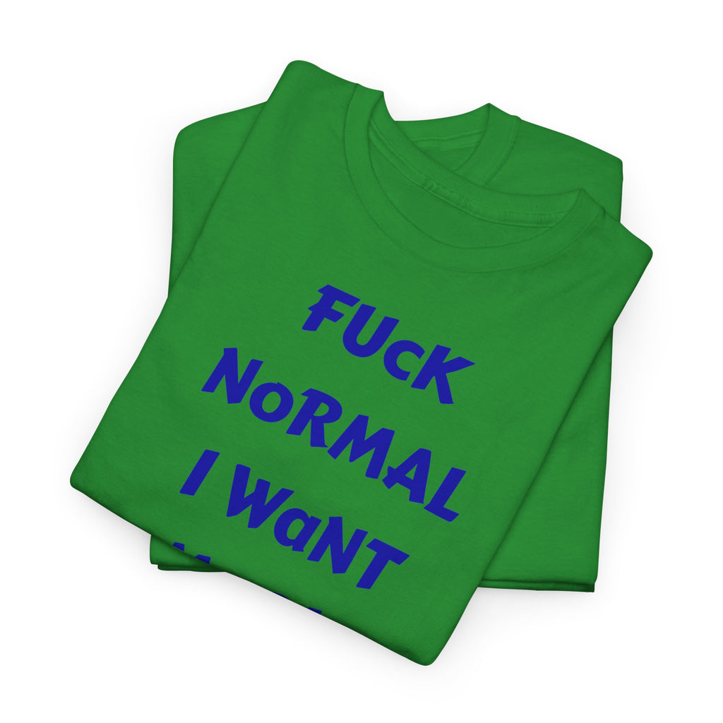 "FUCK NORMAL I WANT MAGIC" T-Shirt