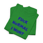 "FUCK NORMAL I WANT MAGIC" T-Shirt