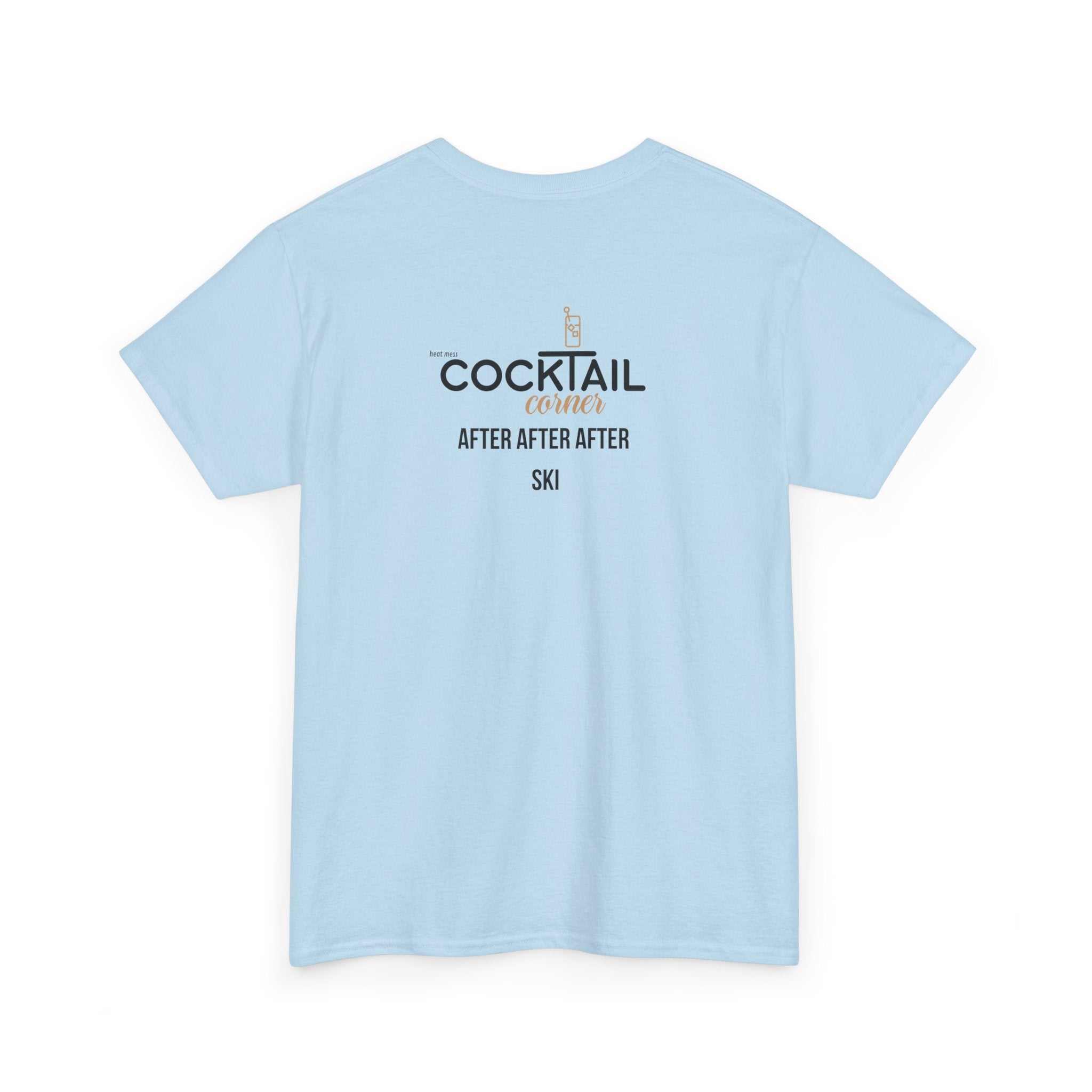 Cocktail "After After After Ski" Apres-Ski T-Shirt - Heat Mess
