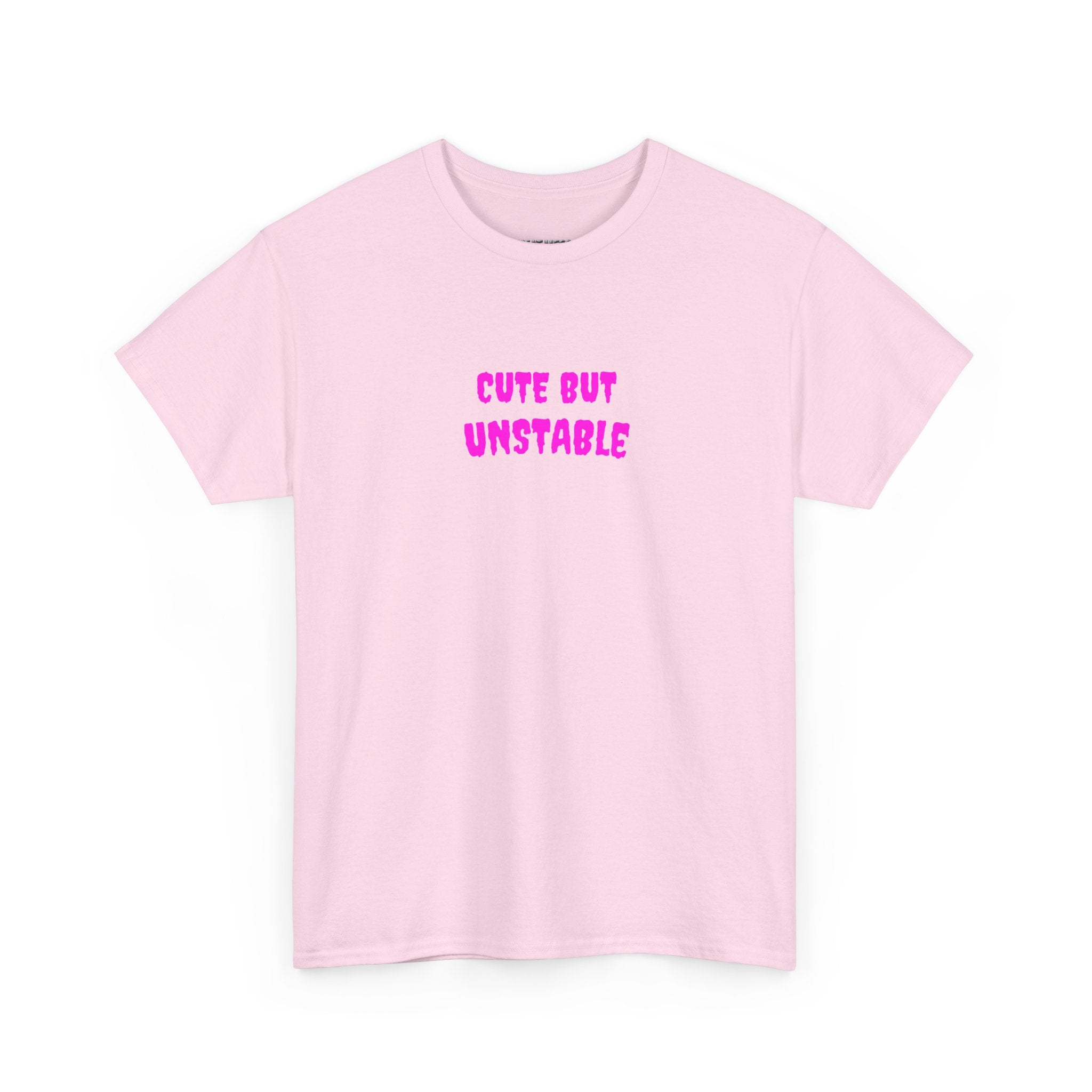 Cute But Unstable T-Shirt