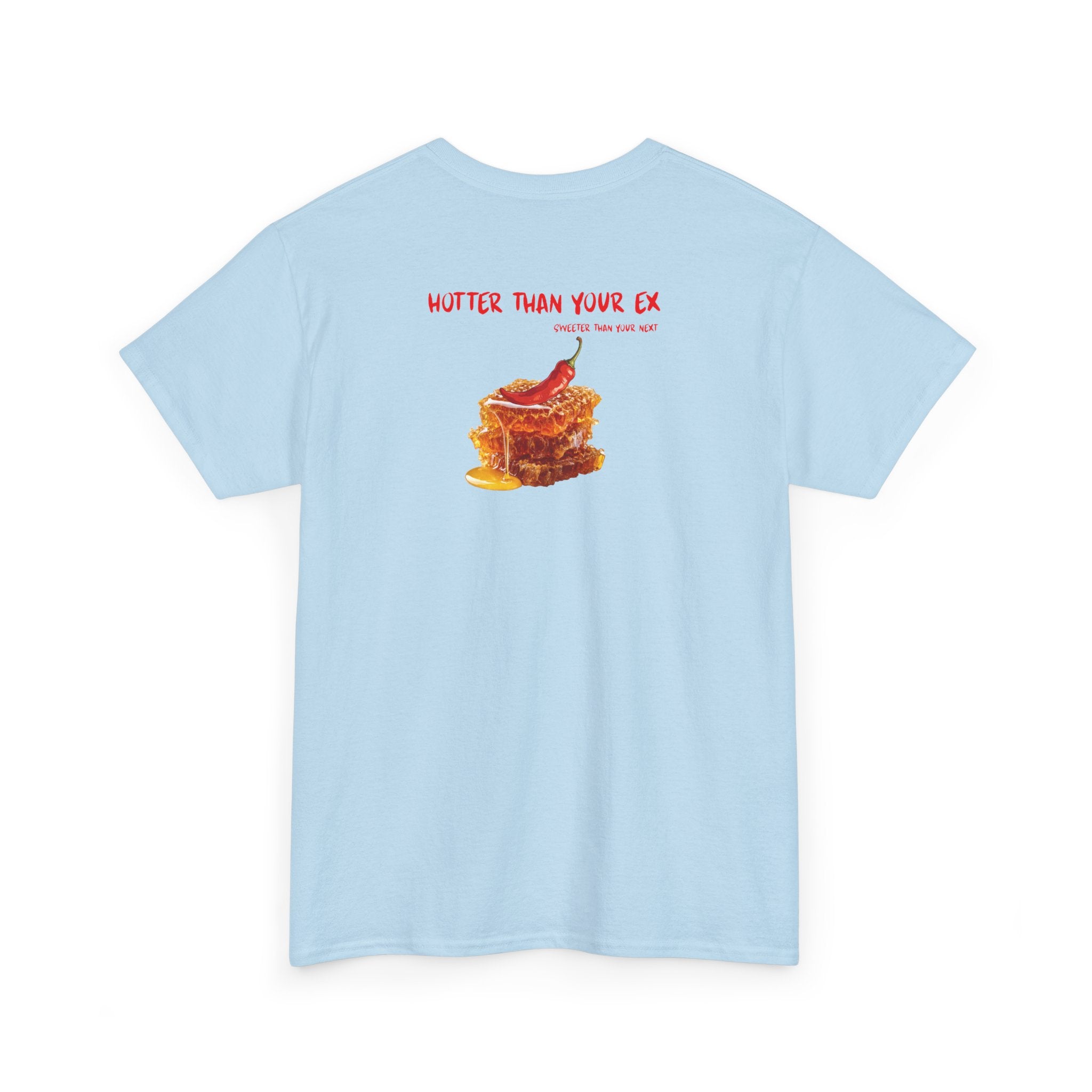 'Hotter Than Your Ex' T-Shirt