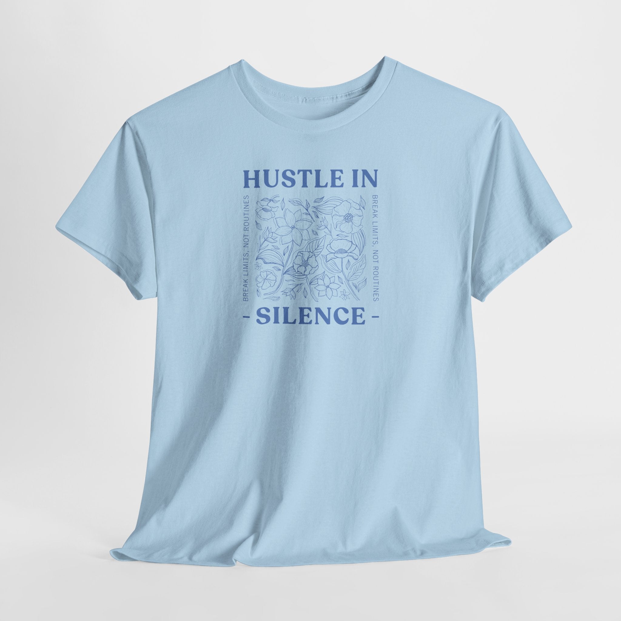 Hustle In Silence T-Shirt - Heat Mess