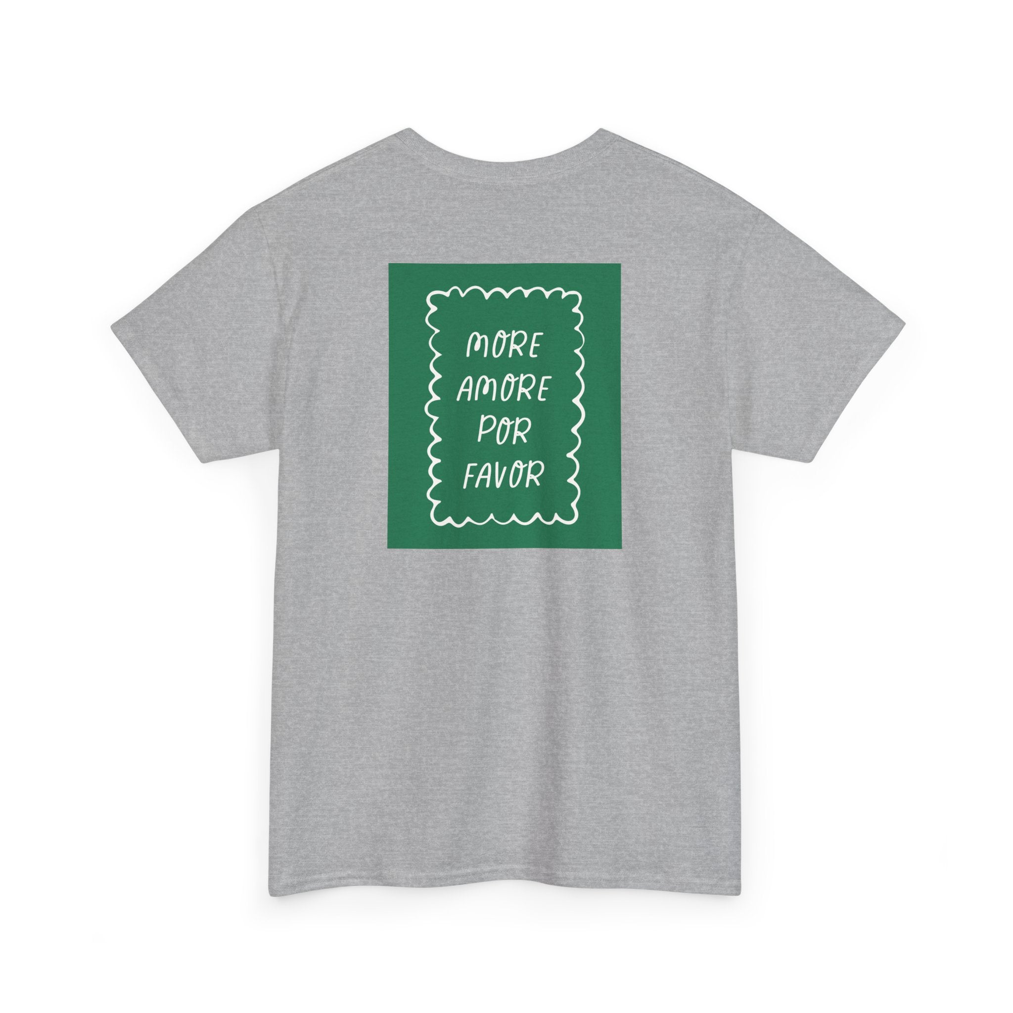 Love "More Amore Por Favor" T-Shirt - Heat Mess