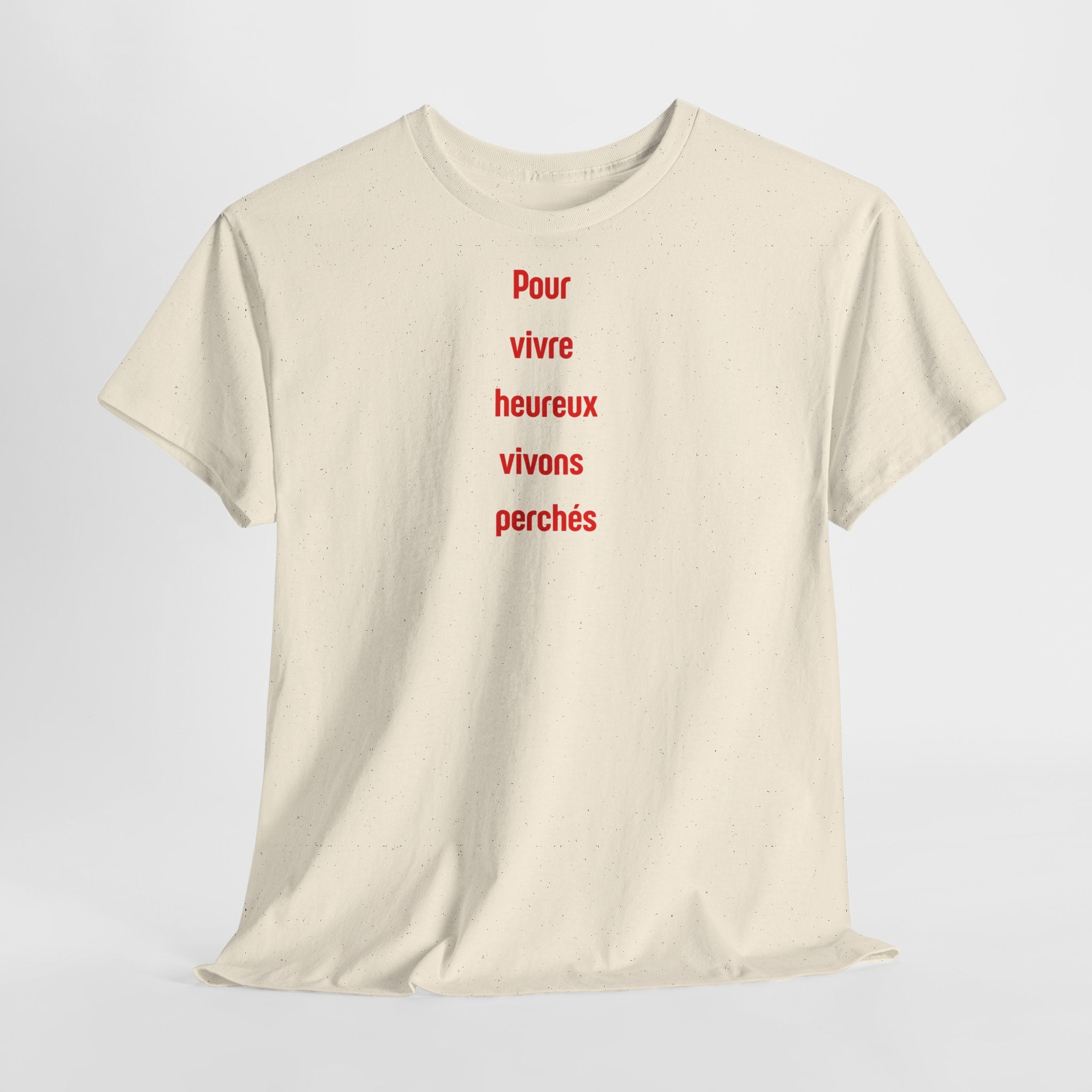"Pour vivre heureux vivons perchés" T-Shirt