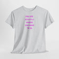 "You Are Exactly Where You Need to Be" T-Shirt