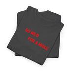 Go Wild For A While T-Shirt