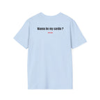 Wanna Be My Cardio? T- Shirt