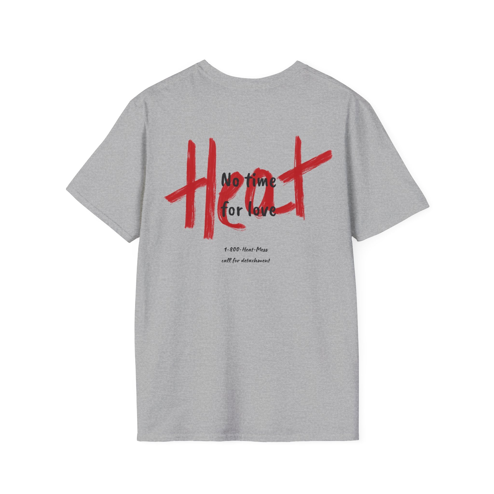 No Time for Love Heat Mess T-Shirt - Heat Mess